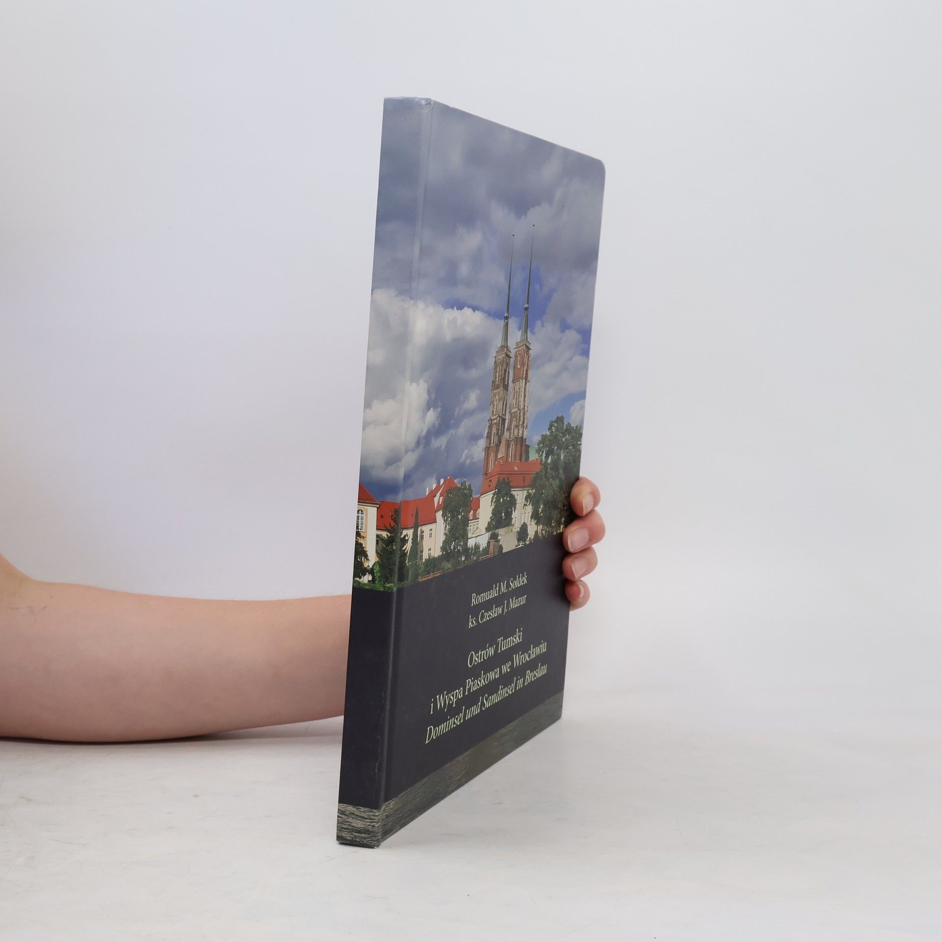 Romuald Maciej Sołdek Ostrów Tumski i Wyspa Piaskowa we Wrocławiu