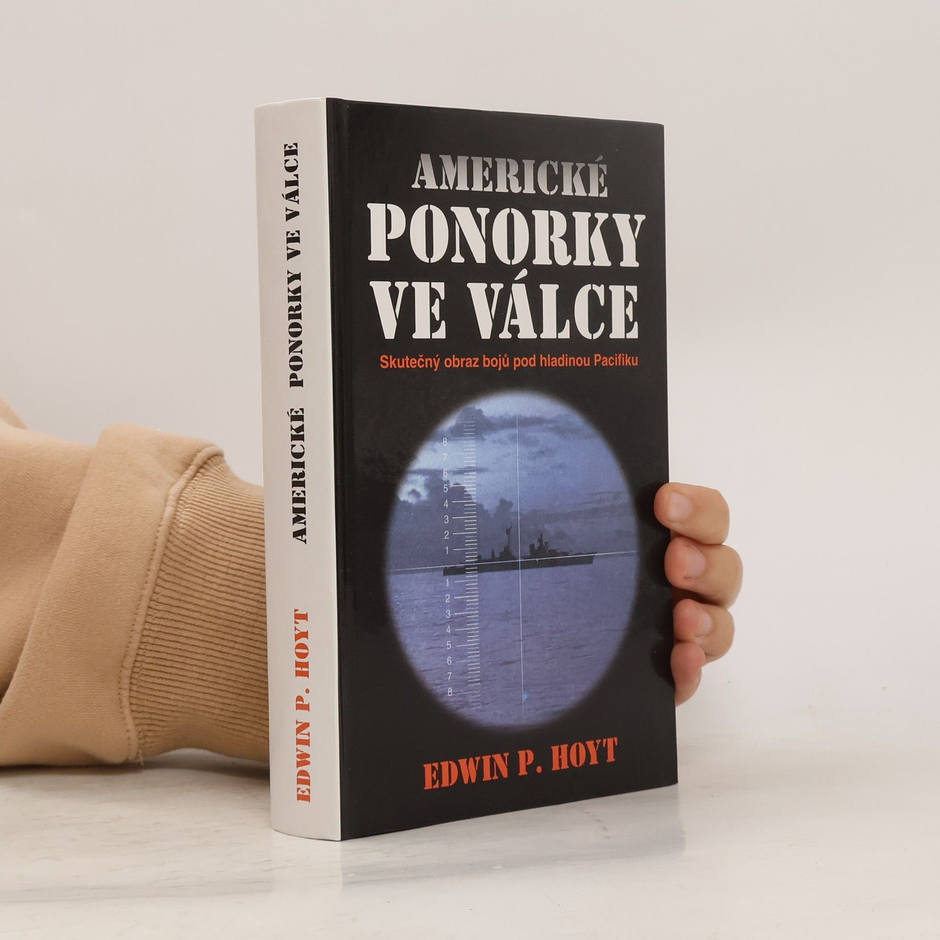 Edwin Palmer Hoyt Americké ponorky ve válce