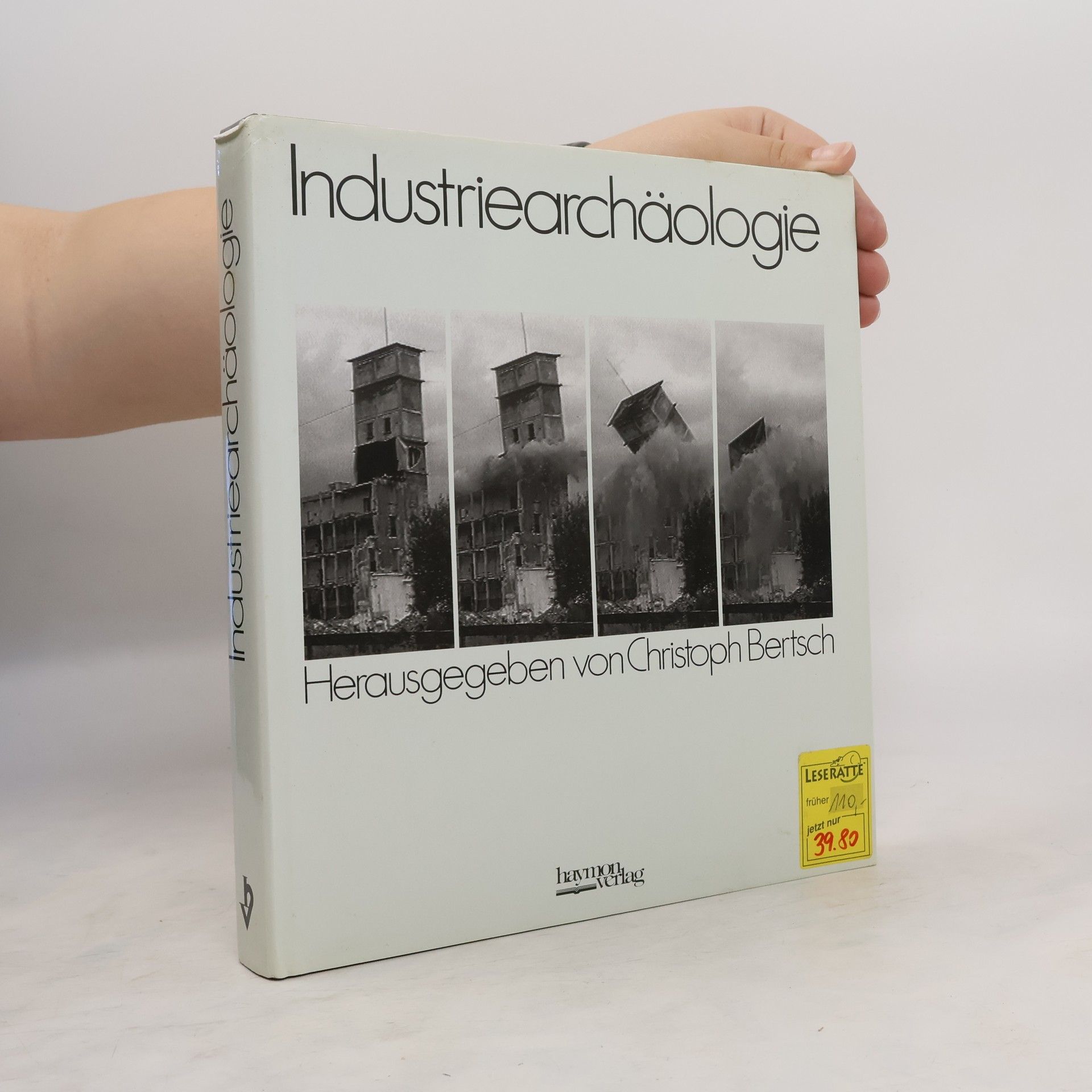 Christoph Bertsch Industriearchäologie