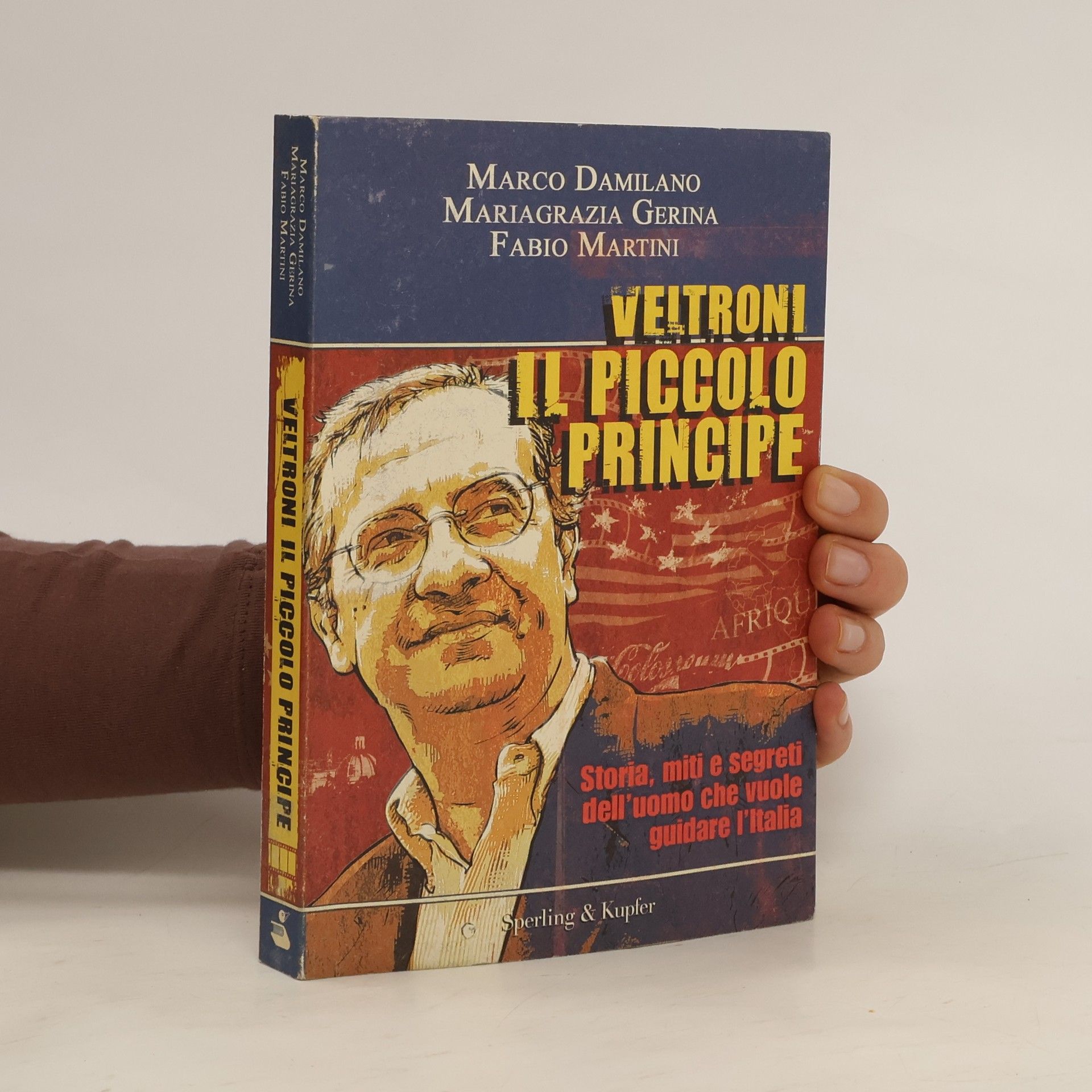 Marco Damilano Veltroni, il piccolo principe