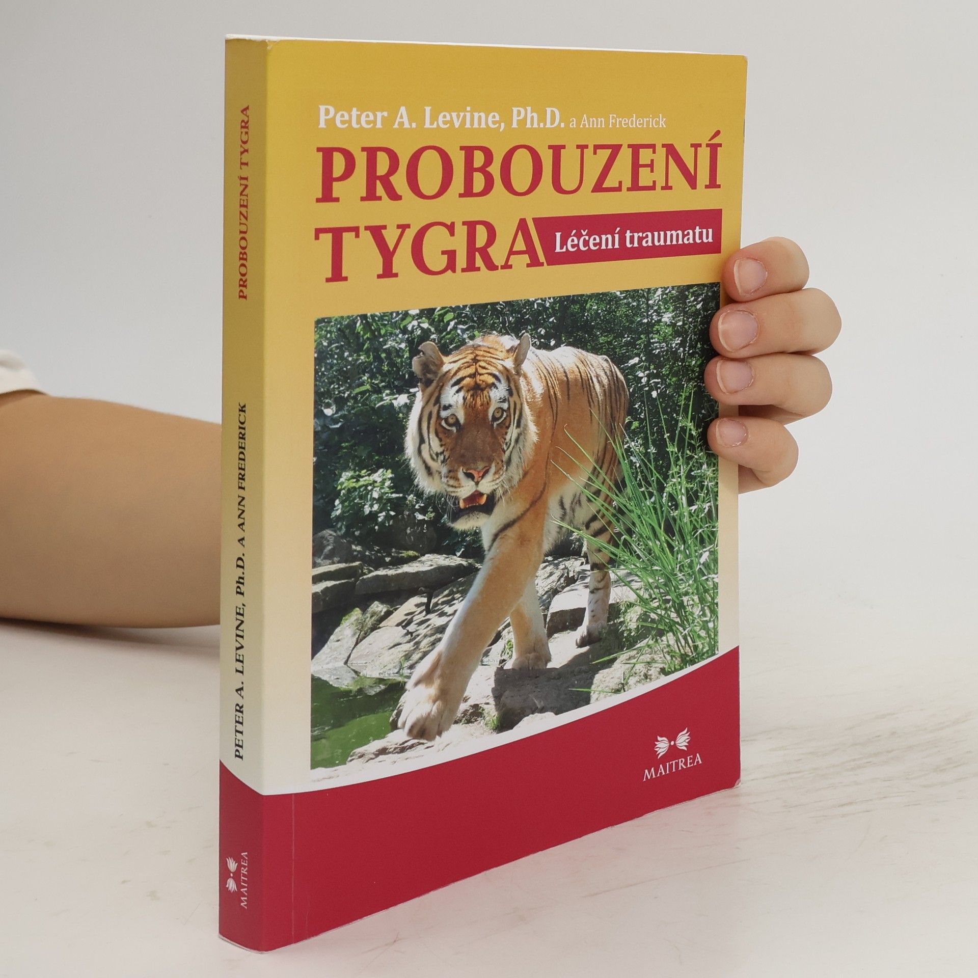 Peter A. Levine Probouzení tygra. Léčení traumatu