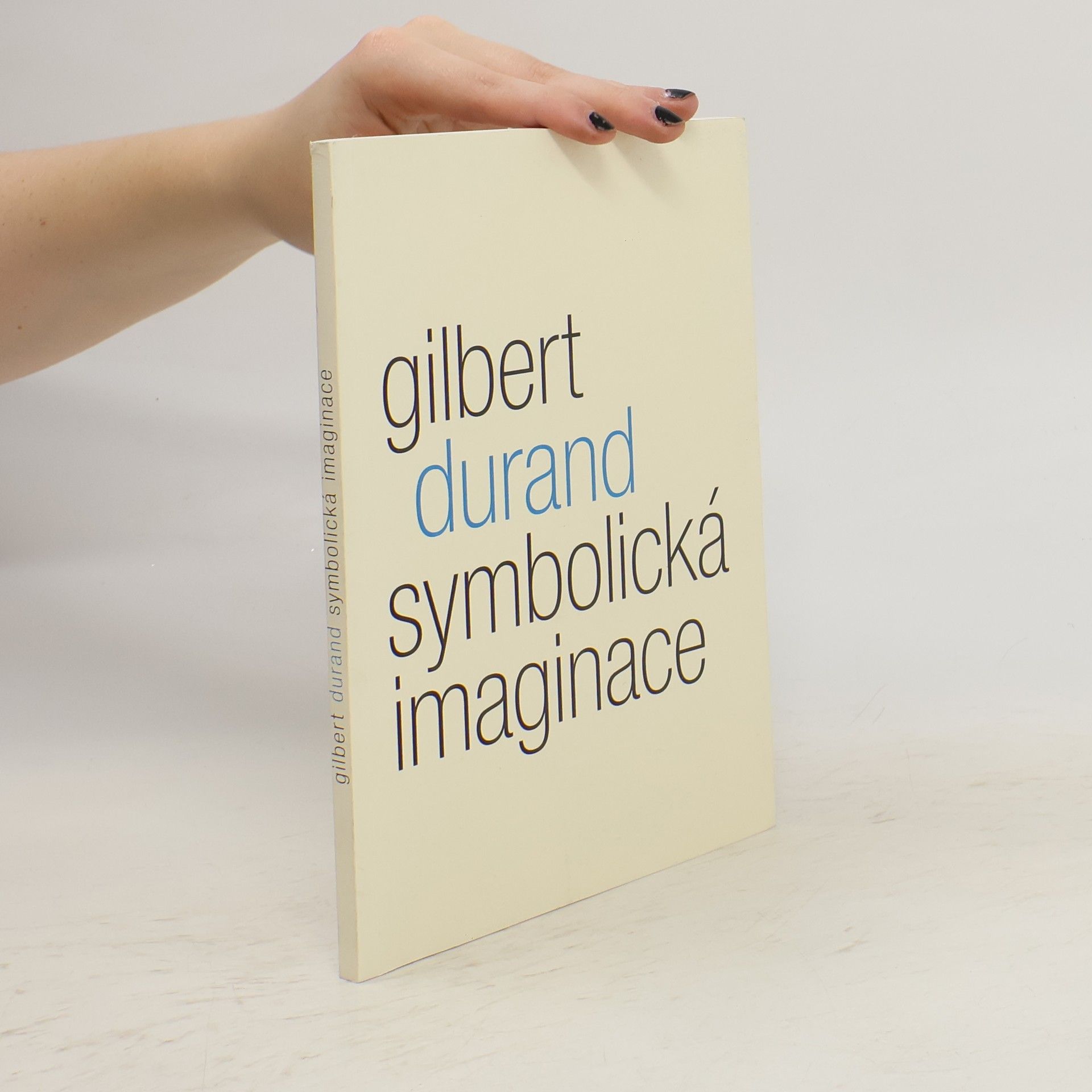 Gilbert Durand Symbolická imaginace