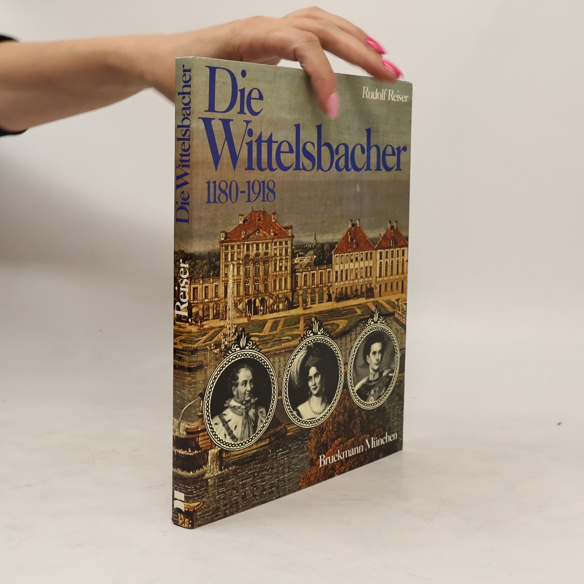 Rudolf Reiser Die Wittelsbacher