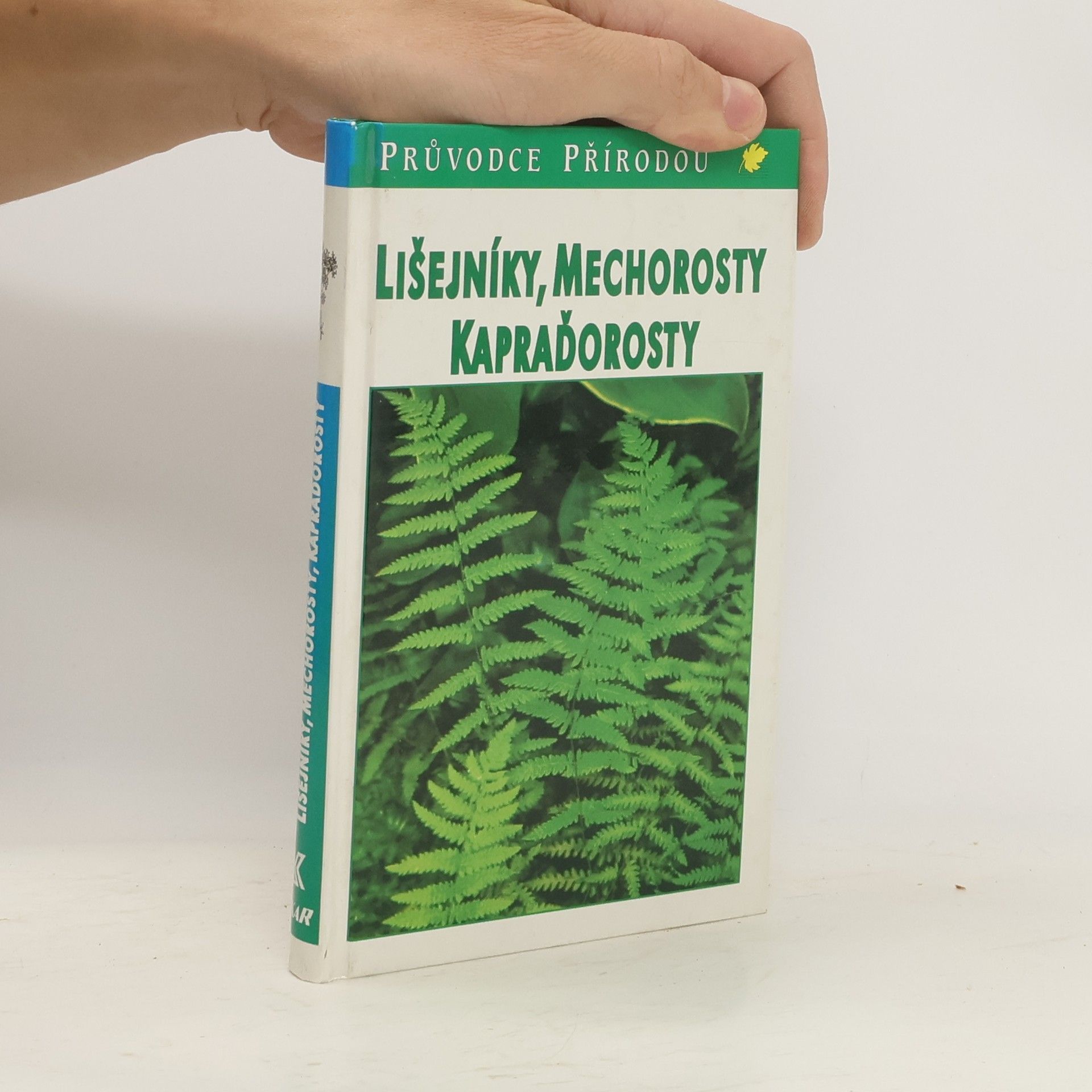 Bruno Kremer Lišejníky, mechorosty, kapraďorosty: Evropské druhy