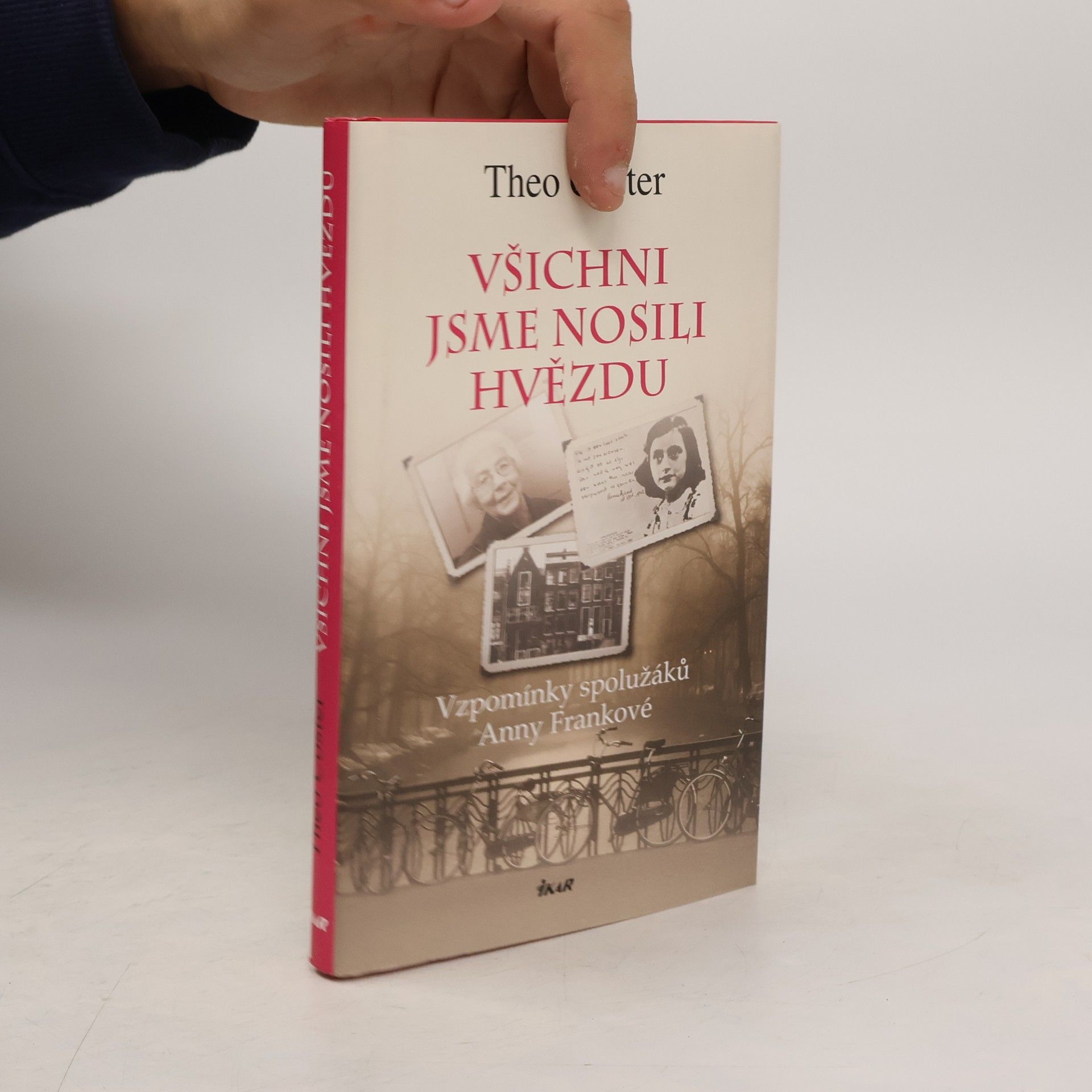 Theo Coster Všichni jsme nosili hvězdu. Vzpomínky spolužáků Anny Frankové