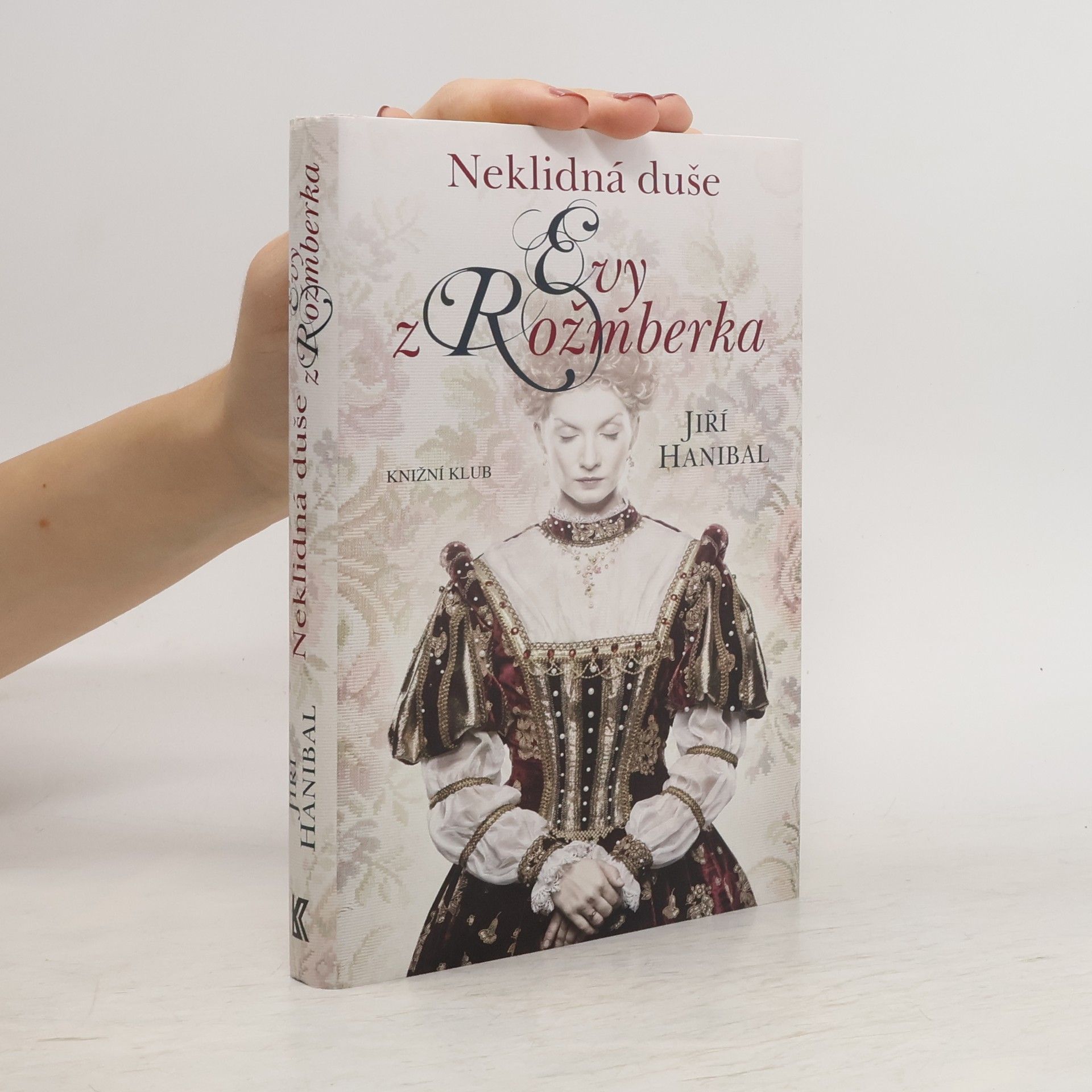 Jiří Hanibal Neklidná duše Evy z Rožmberka