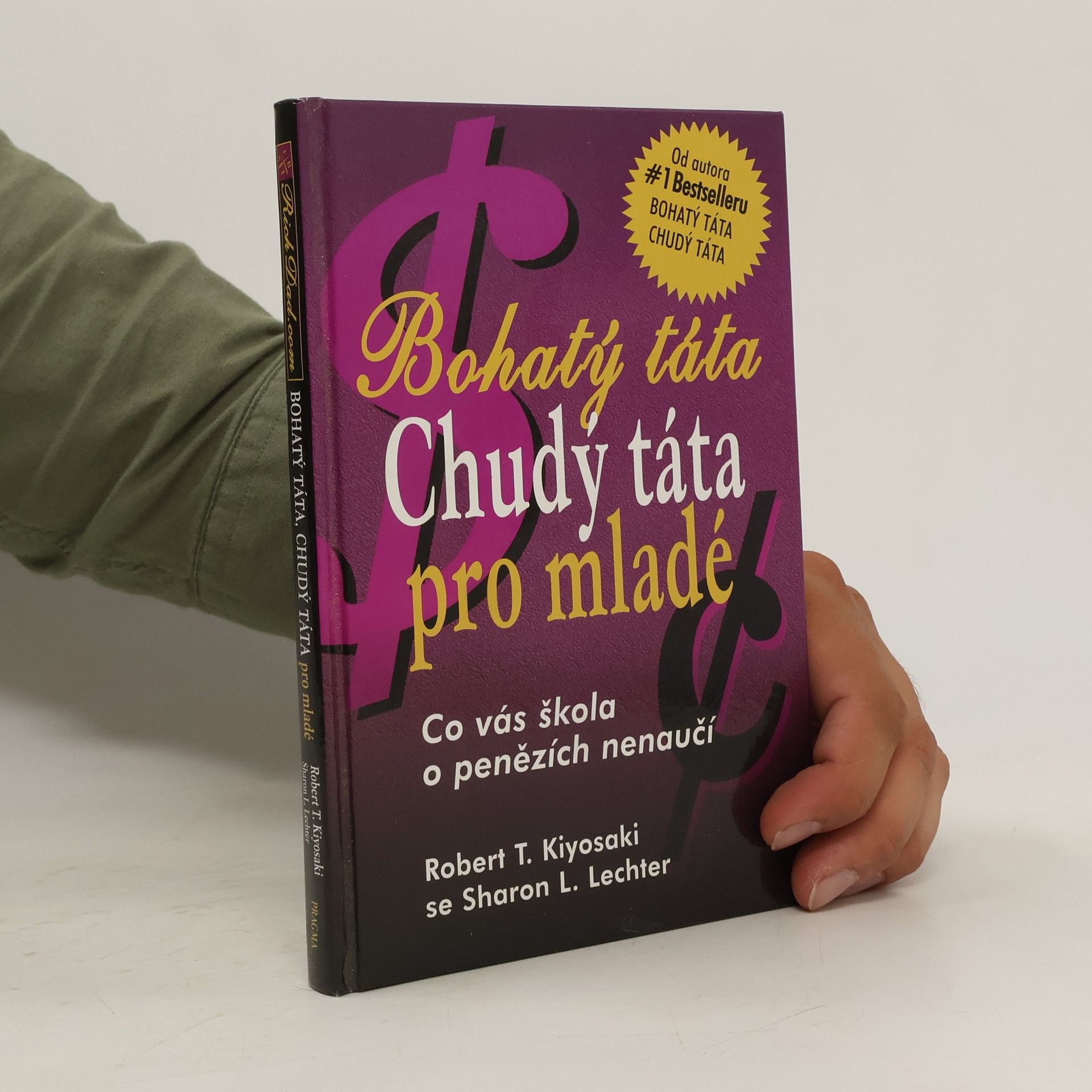 Robert Kiyosaki Bohatý táta, chudý táta pro mladé