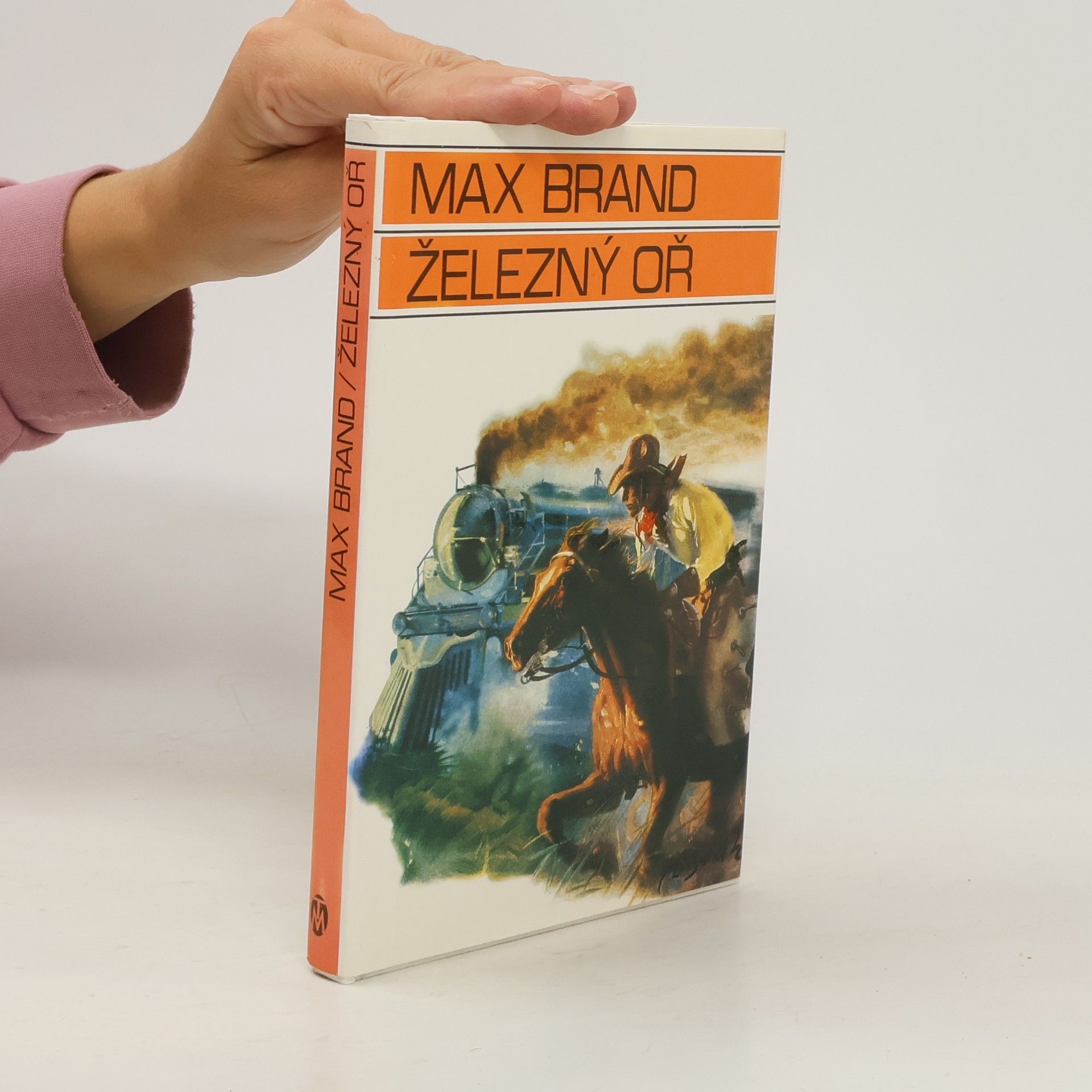 Max Brand Železný oř