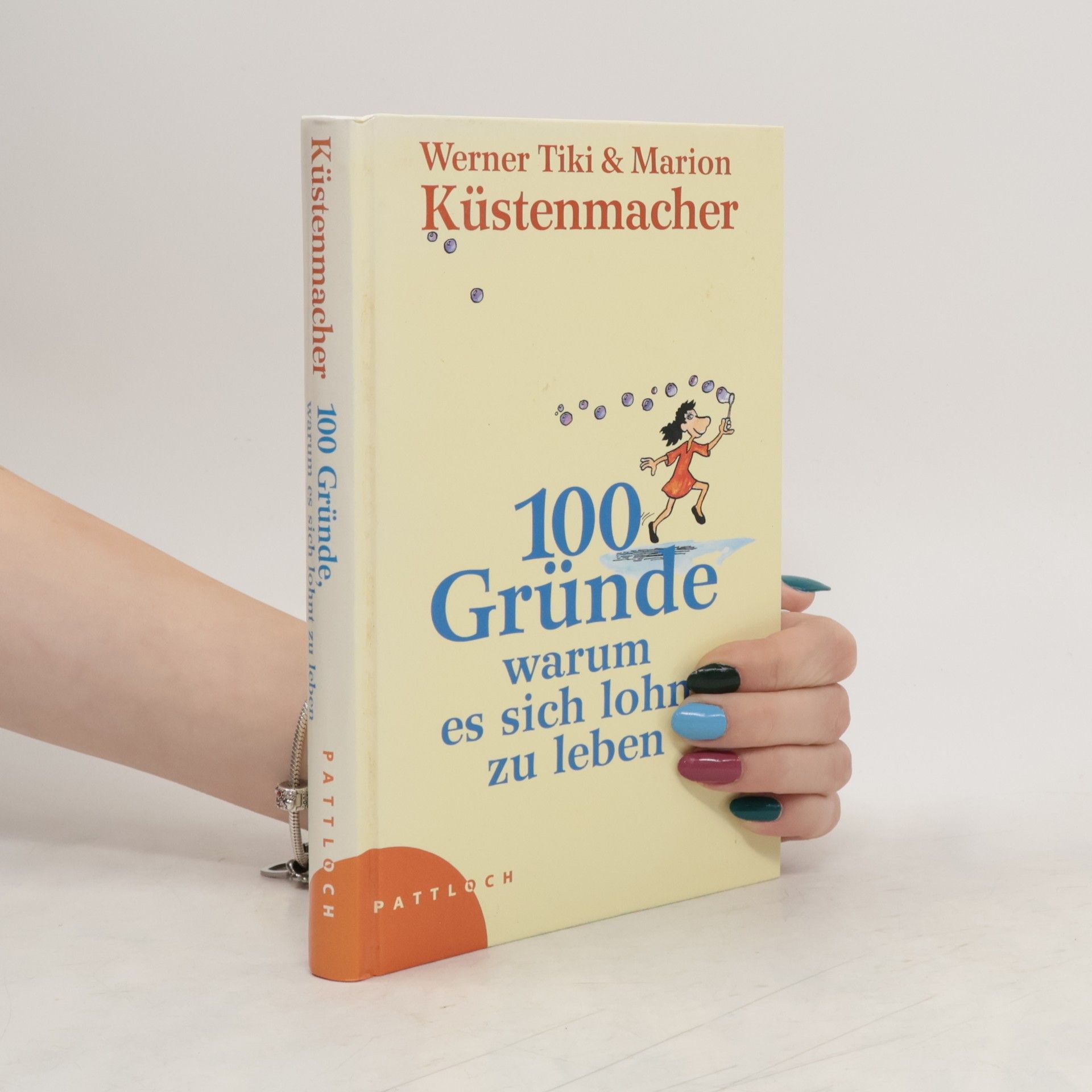 100 Gründe, warum es sich lohnt zu leben