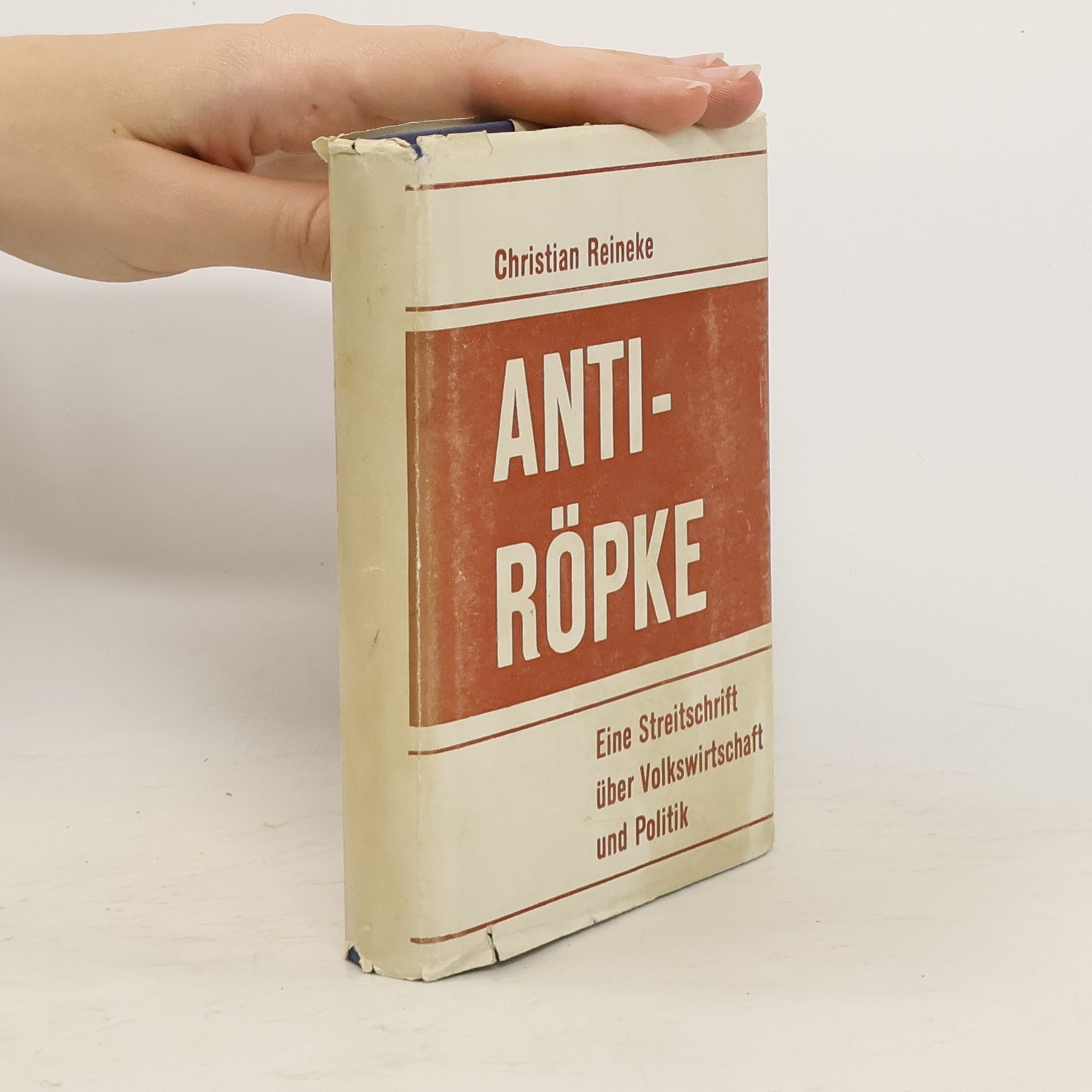 Anti-Röpke: eine Streitschrift über Volkswirtschaft und Politik