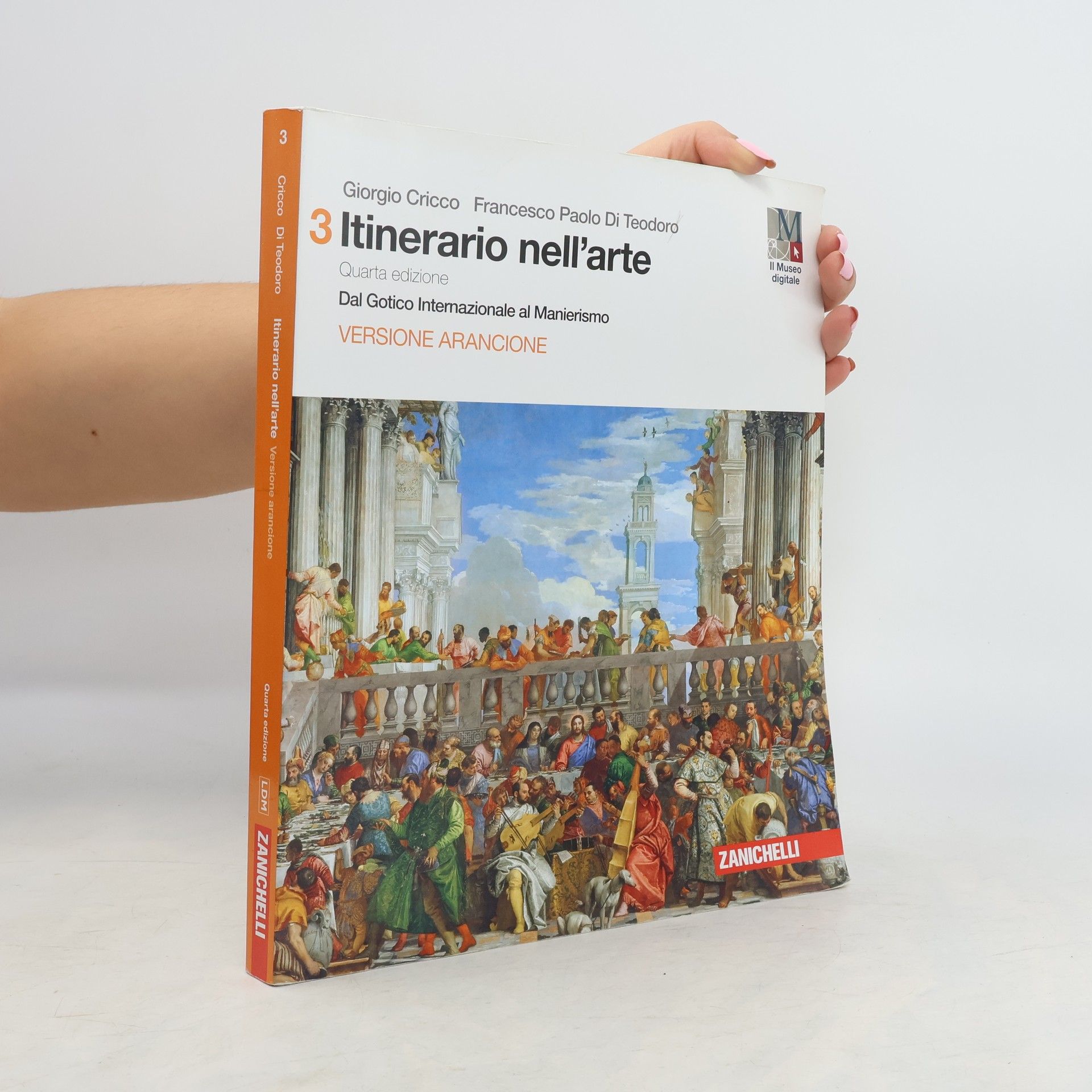 Giorgio Cricco Itinerario nell'arte 3. Dal Gotico Internazionale al Manierismo