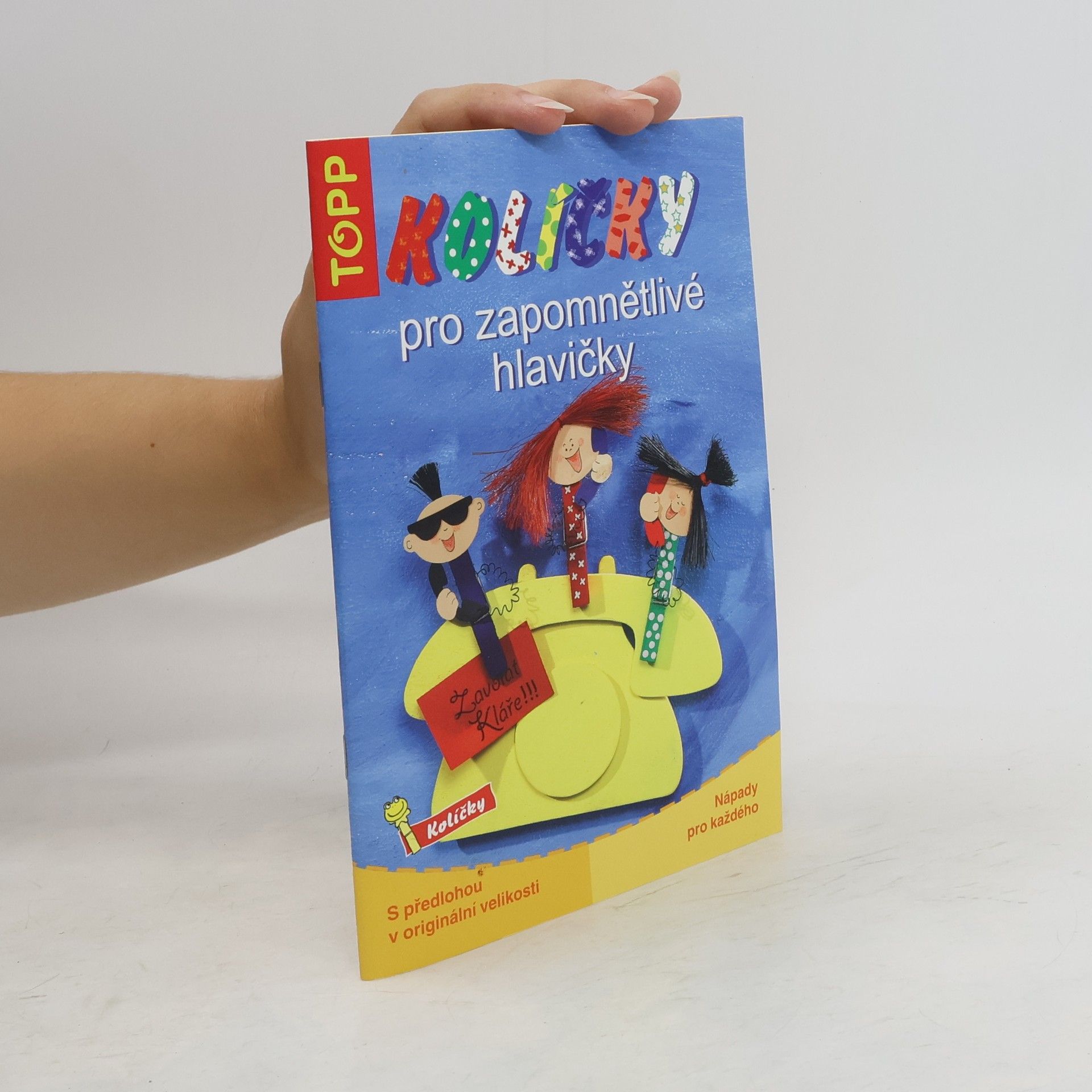 Daniel Täubner Kolíčky pro zapomnětlivé hlavičky