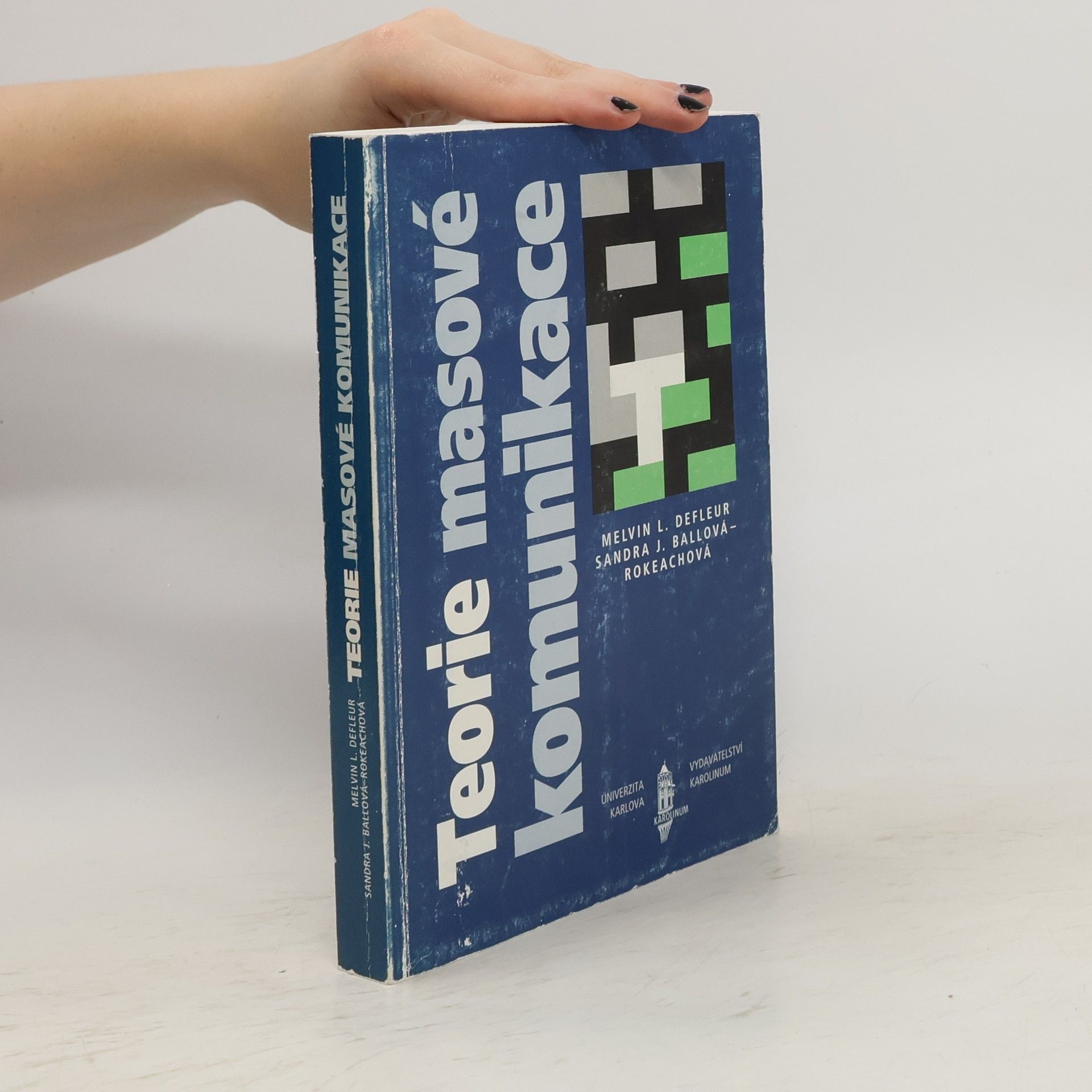 Melvin L. Melvin Lawrence DeFleur Teorie masové komunikace