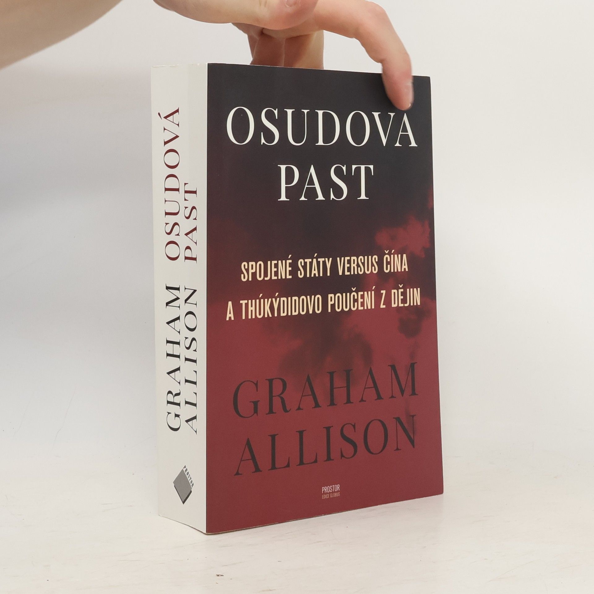 Graham T. Allison Osudová past - Spojené státy versus Čína a Thúkýdidovo poučení z dějin