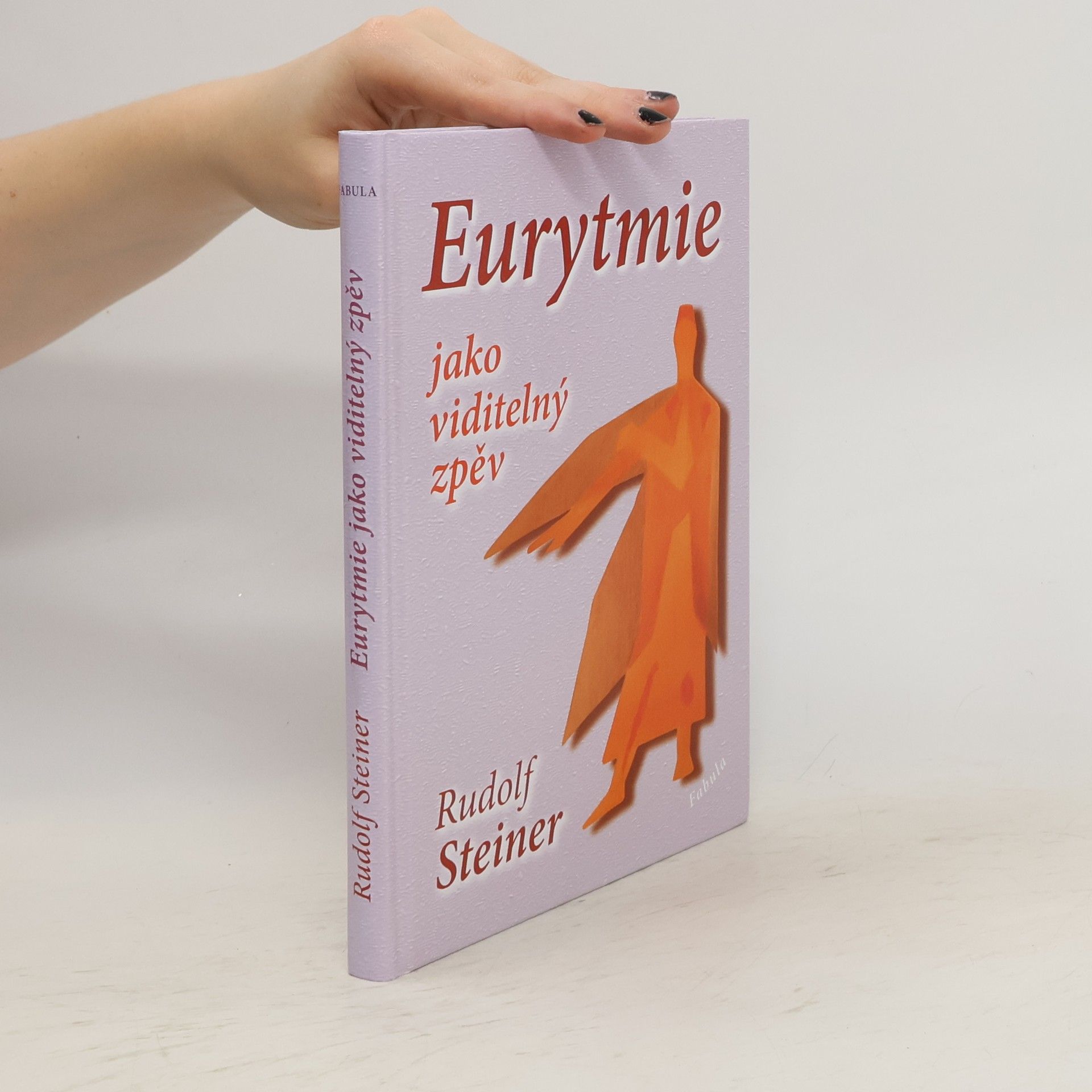 Rudolf Steiner Eurytmie jako viditelný zpěv