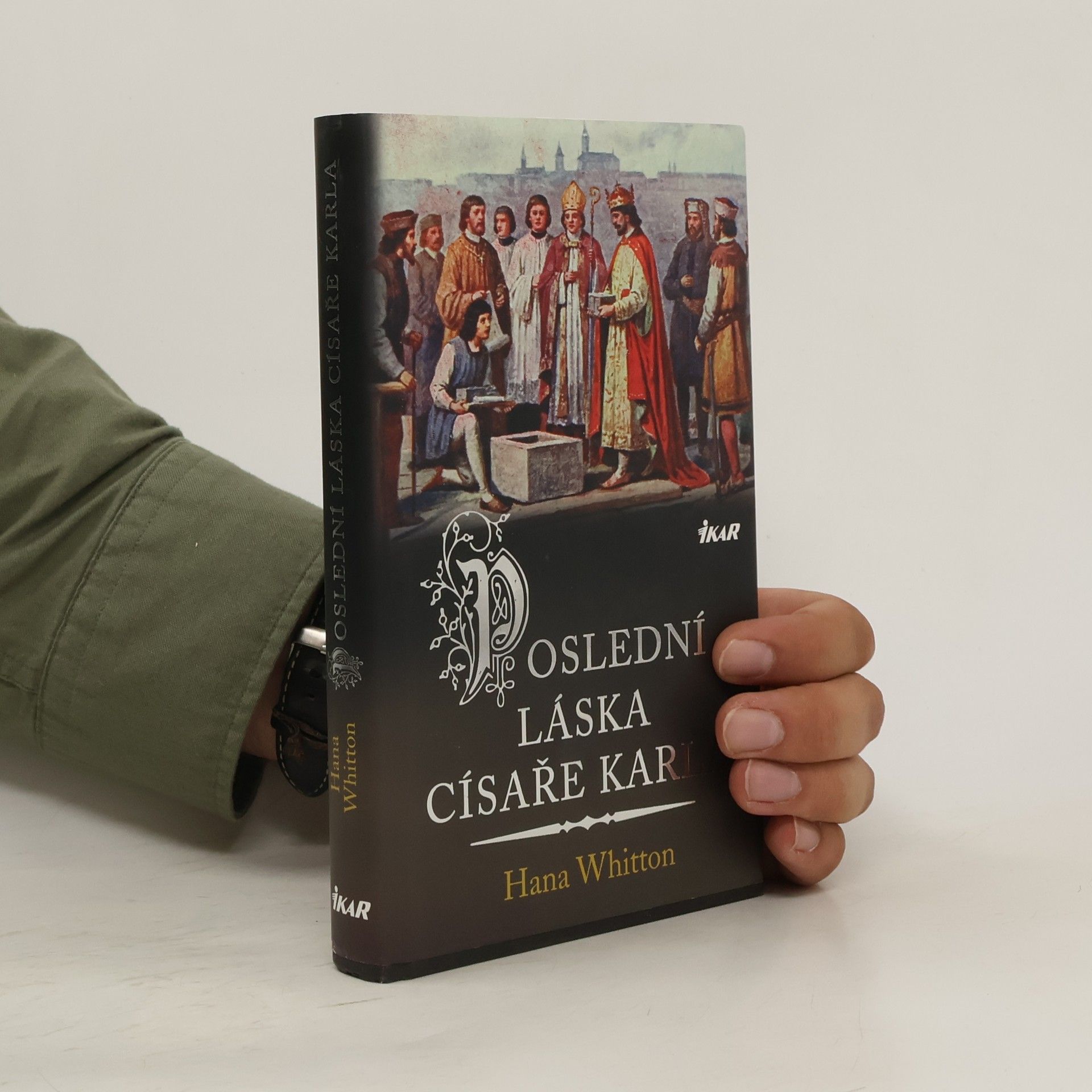 Hana Whitton Poslední láska císaře Karla