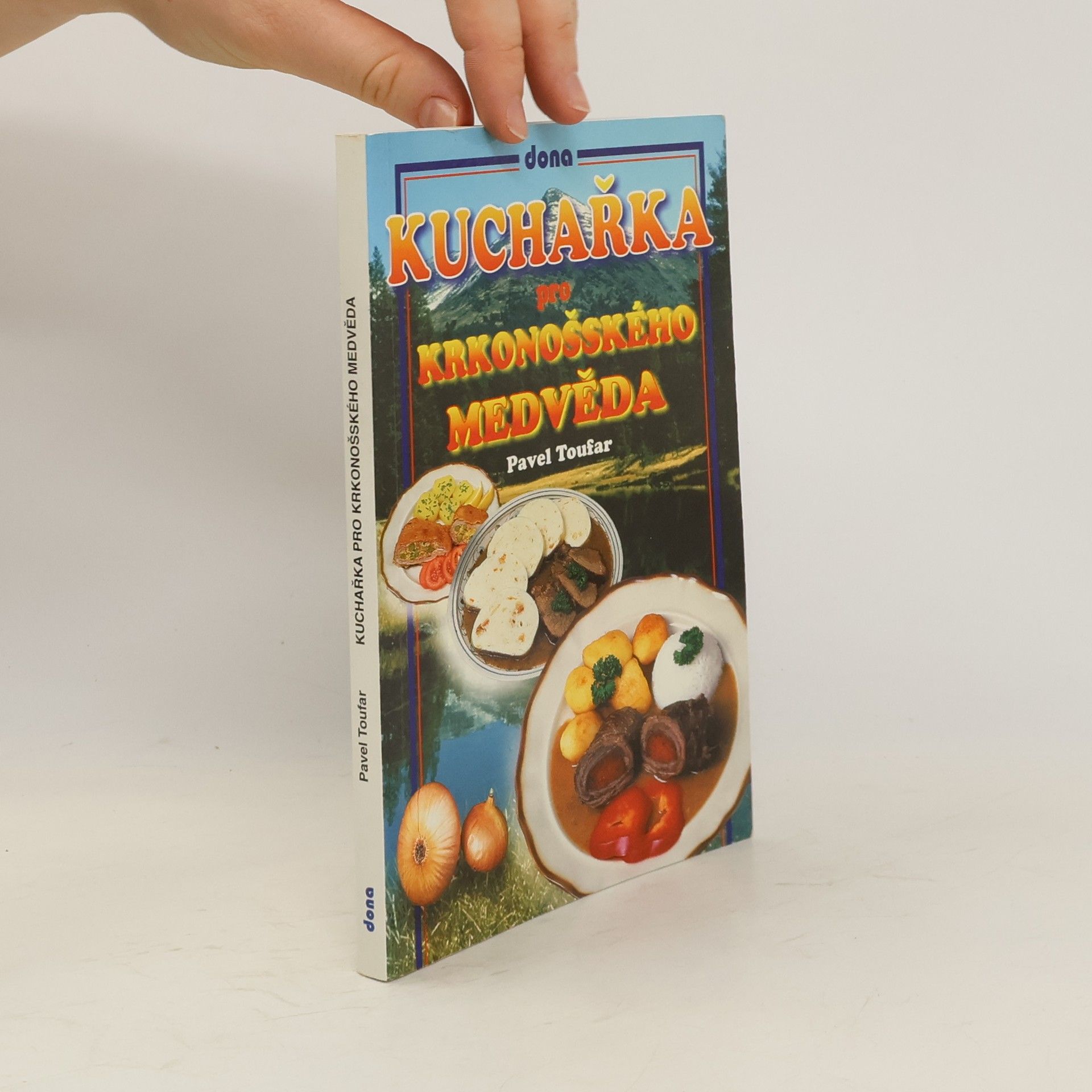 Pavel Toufar Kuchařka pro krkonošského medvěda