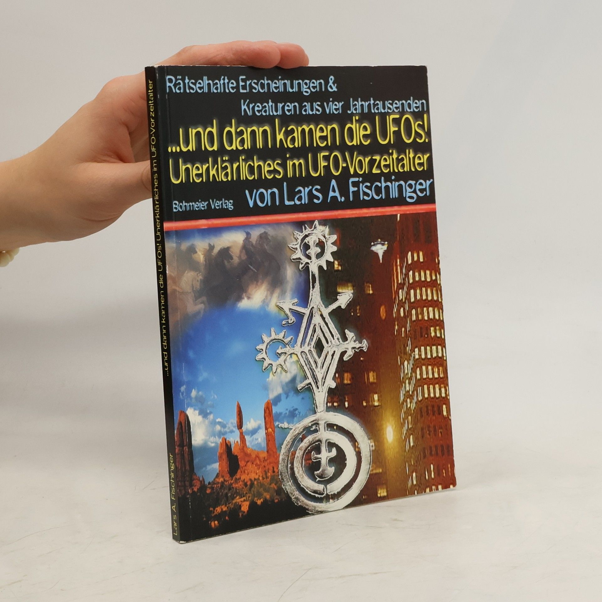 Lars A. Fischinger ... dann kamen die UFOs