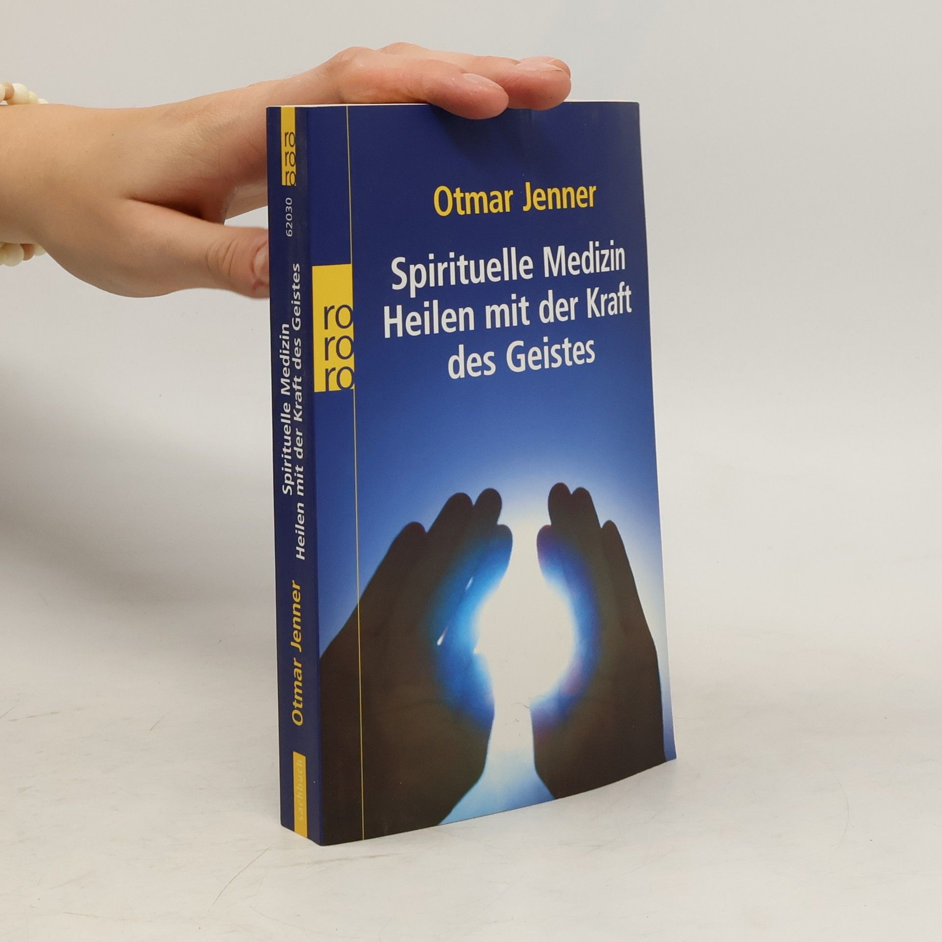 Otmar Jenner Spirituelle Medizin: Heilen mit der Kraft des Geistes