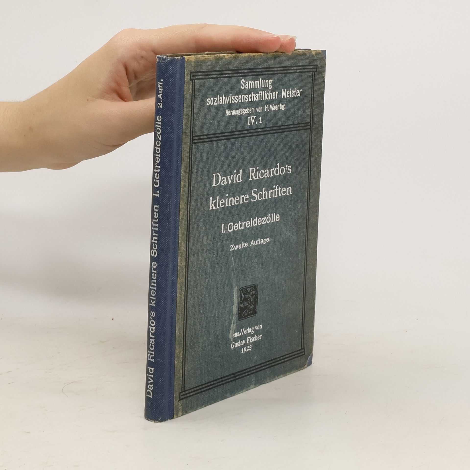 David Ricardo David Ricardo's kleinere Schriften. I. Schriften über Getreidezölle
