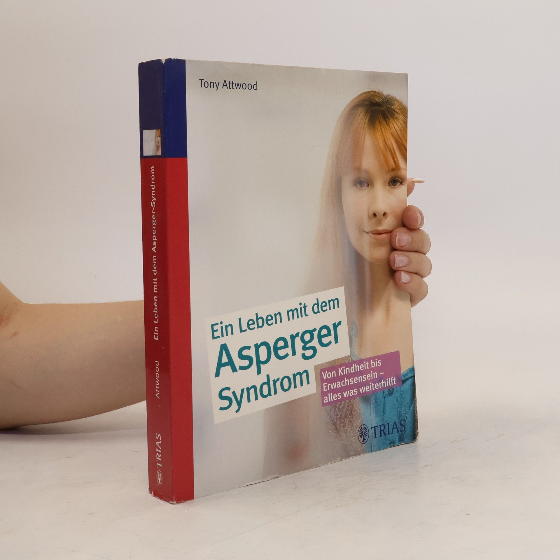 Tony Attwood Ein ganzes Leben mit dem Asperger-Syndrom