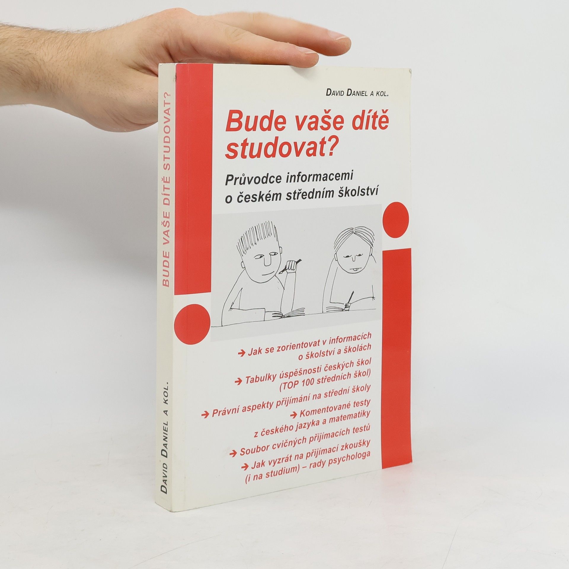 David Daniel Bude vaše dítě studovat? : průvodce informacemi o českém středním školství