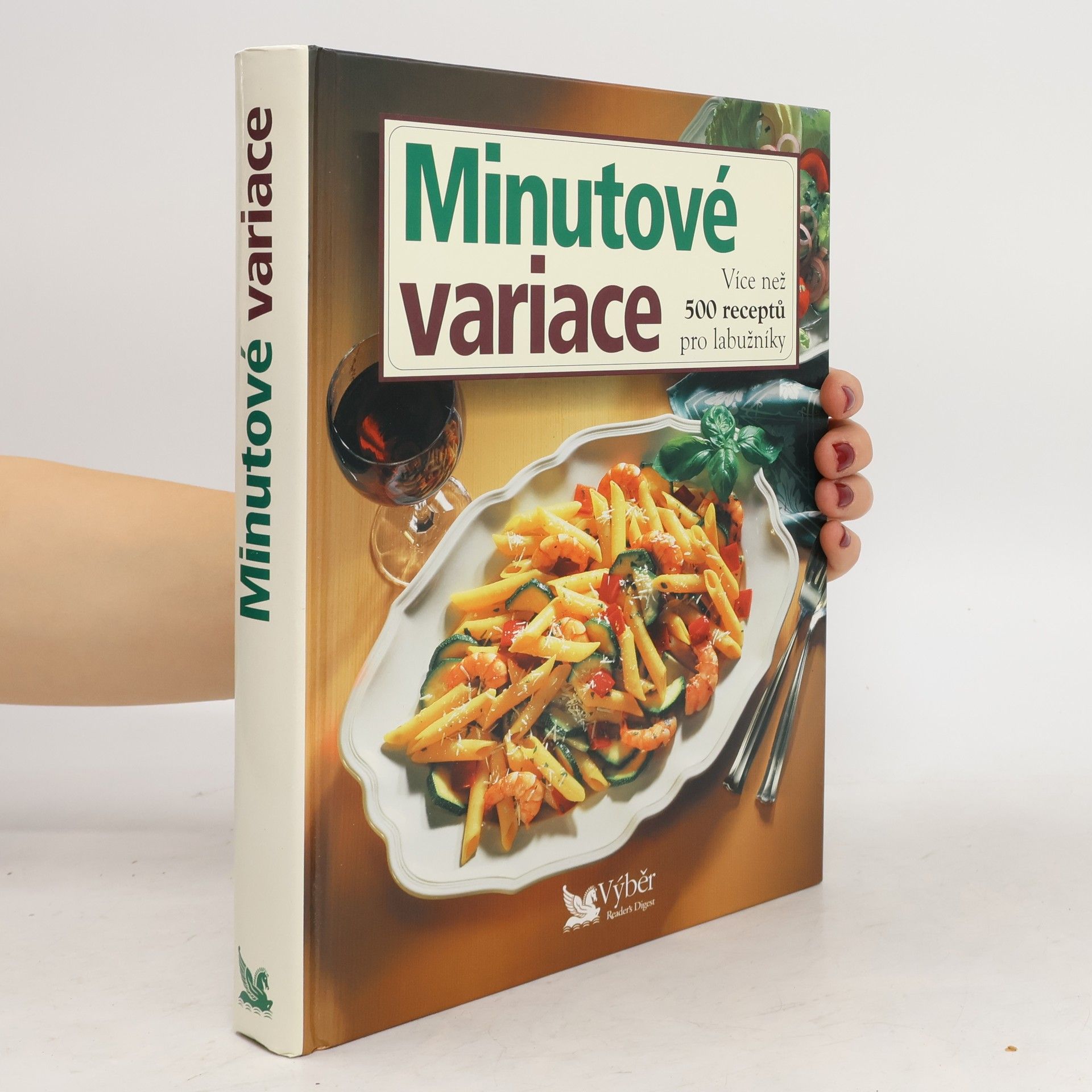 Kolektív autorov Minutové variace. Více než 500 receptů pro labužníky