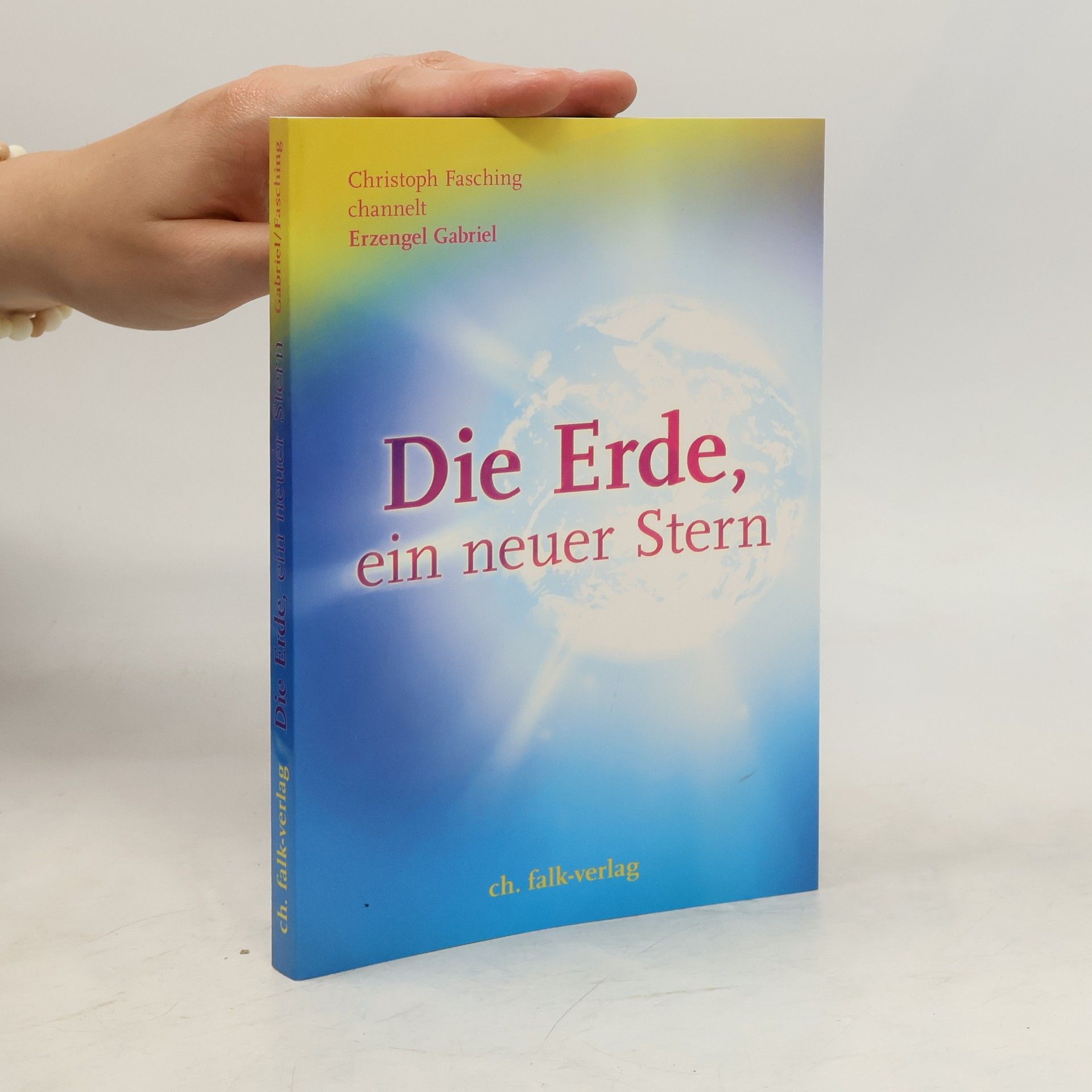 Christoph Fasching Die Erde, ein neuer Stern
