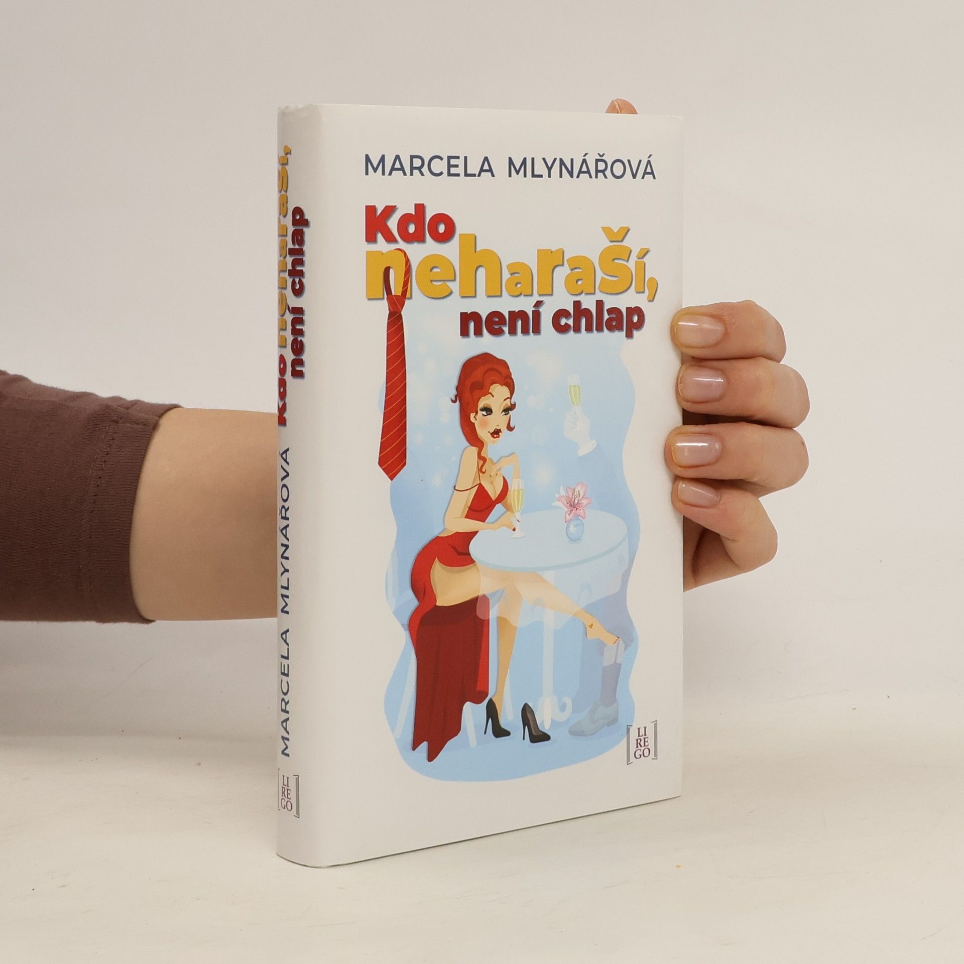 Marcela Mlynářová Kdo neharaší, není chlap