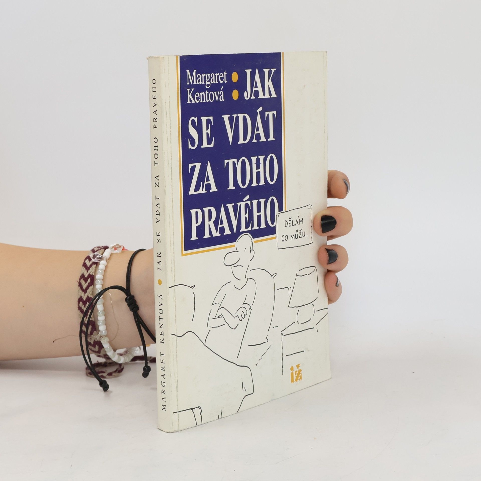 Margaret Kent Jak se vdát za toho pravého