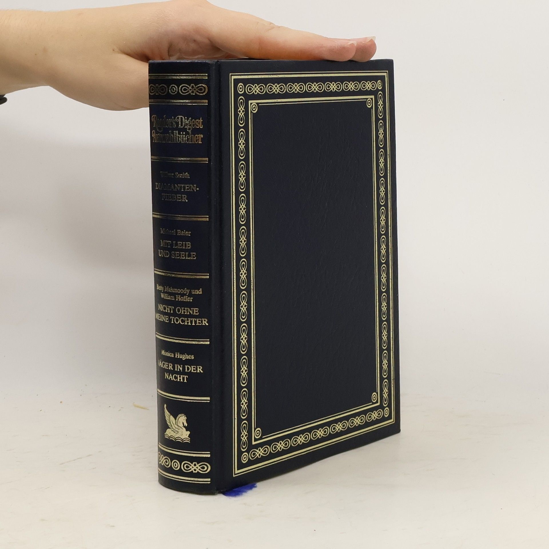 kolektiv Reader's Digest. Auswahlbücher. Diamantenfieber. Mit Leib und Seele. Nicht ohne meine Tochter. Jäger in der Nacht