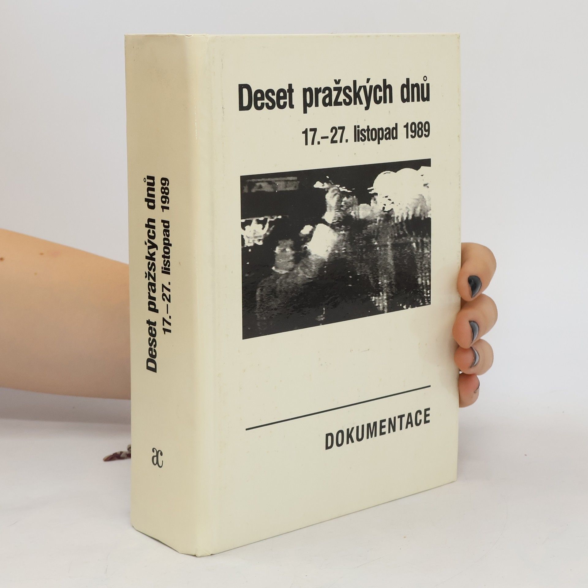 Milan Otáhal Deset pražských dnů : (17.-27. listopad 1989) : dokumentace