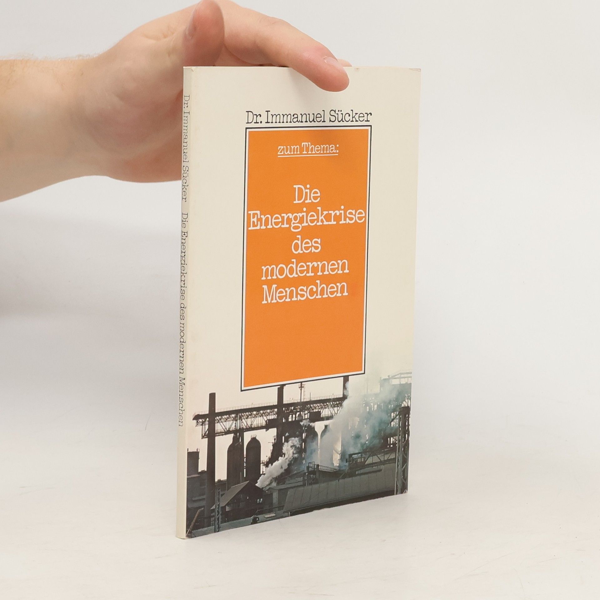 Immanuel Sücker Die Energiekrise des modernen Menschen