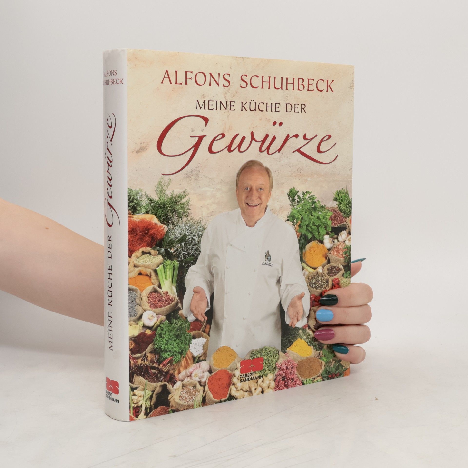 Alfons Schuhbeck Meine Küche der Gewürze