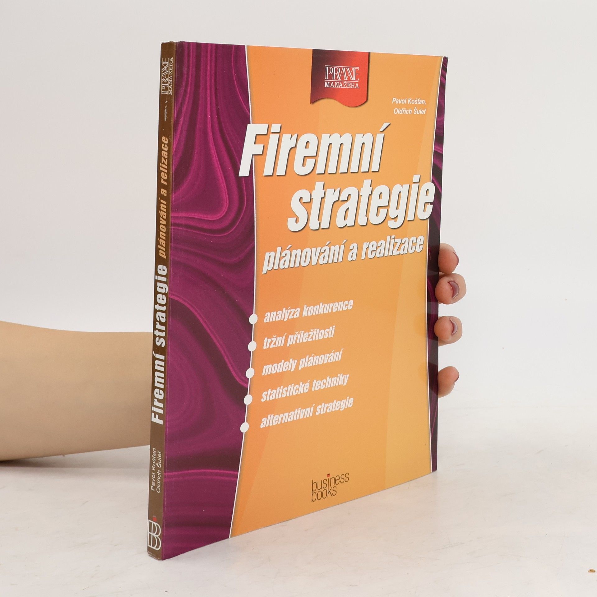 Pavol Košťan Firemní strategie. Plánování a realizace