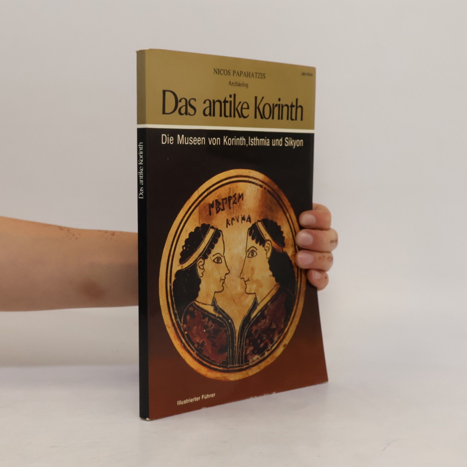 Nicos Papahatzis Das antike Korinth