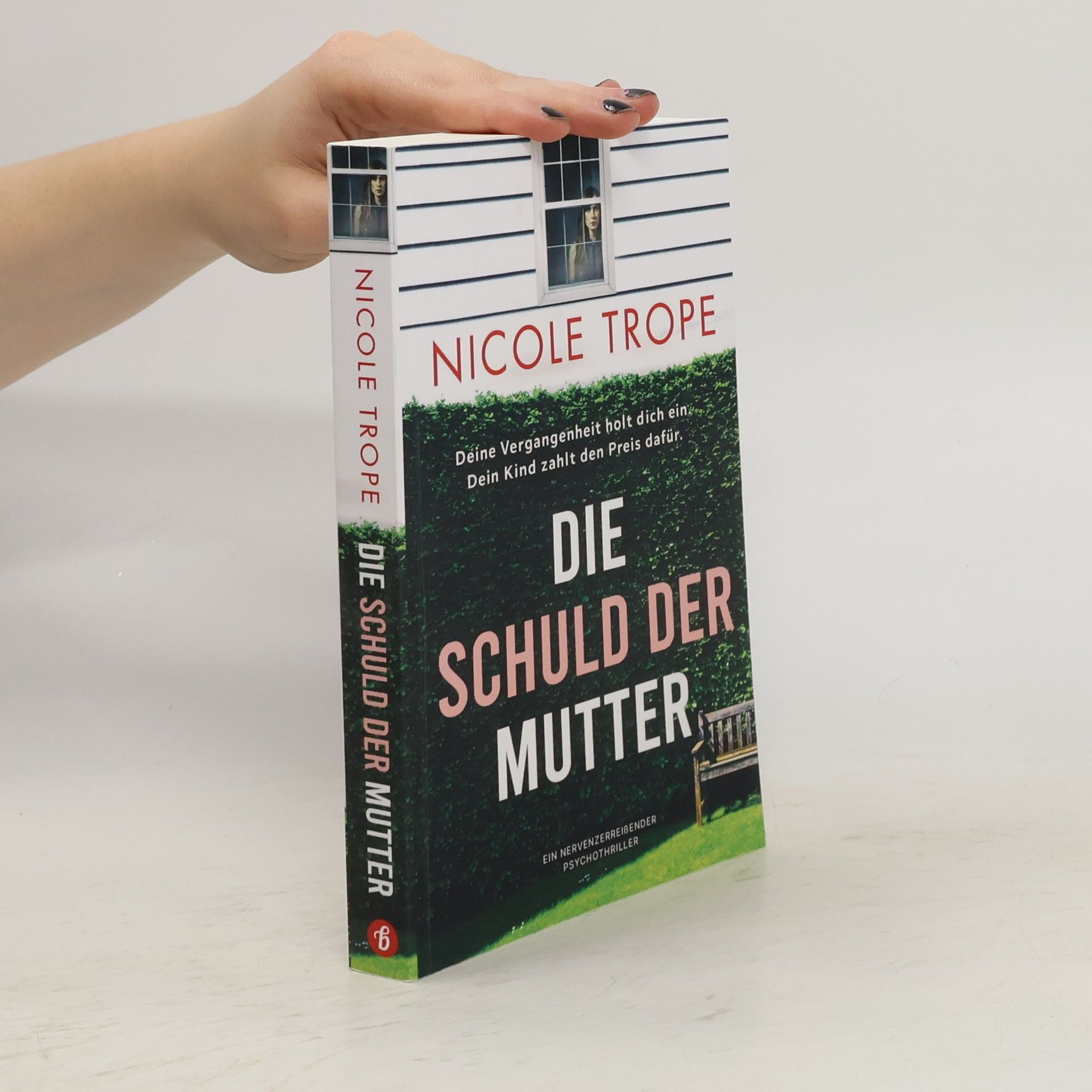 Nicole Trope Die Schuld der Mutter
