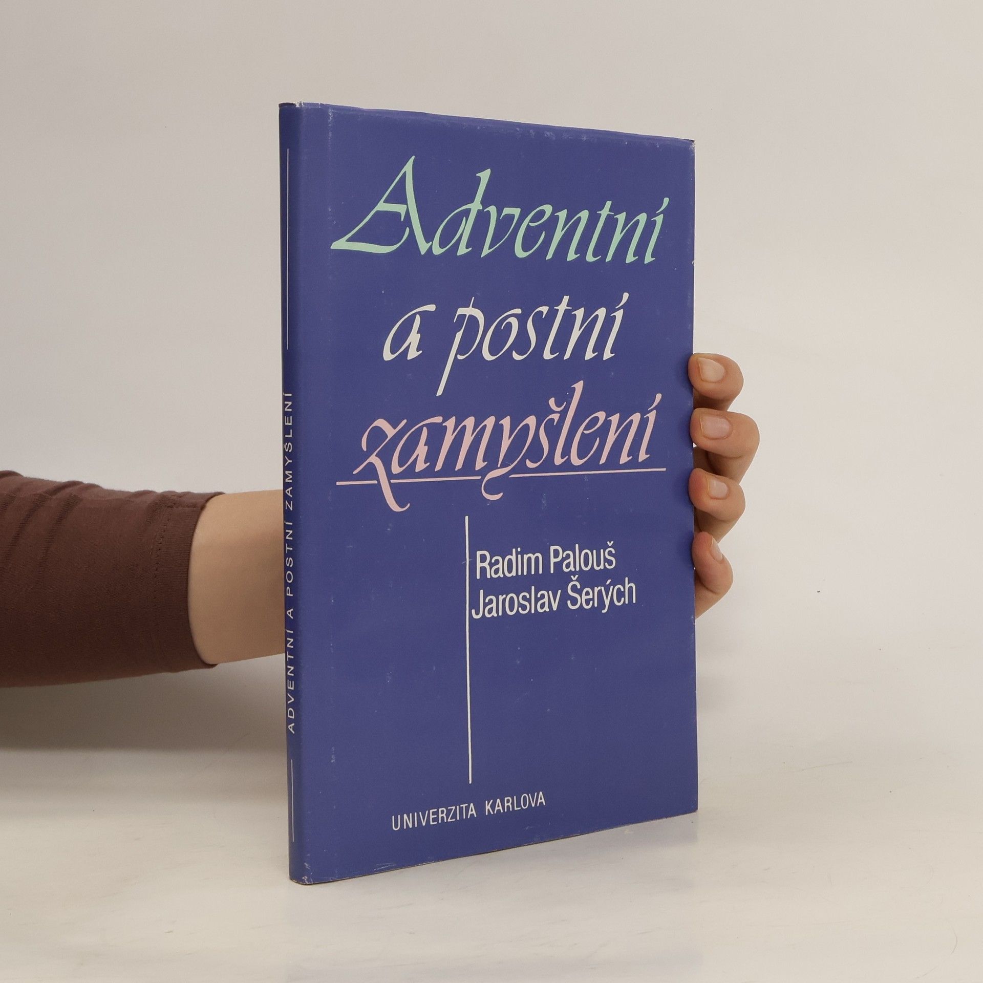 Radim Palouš Adventní a postní zamyšlení