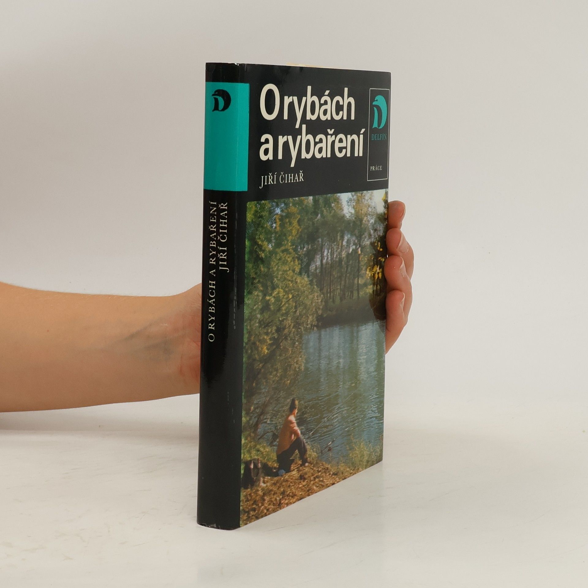 Jiří Čihař O rybách a rybaření