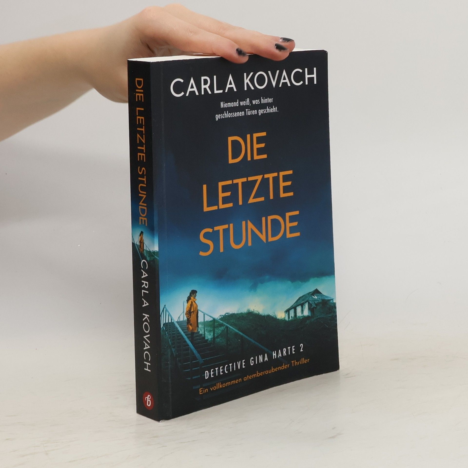 Carla Kovach Die letzte Stunde
