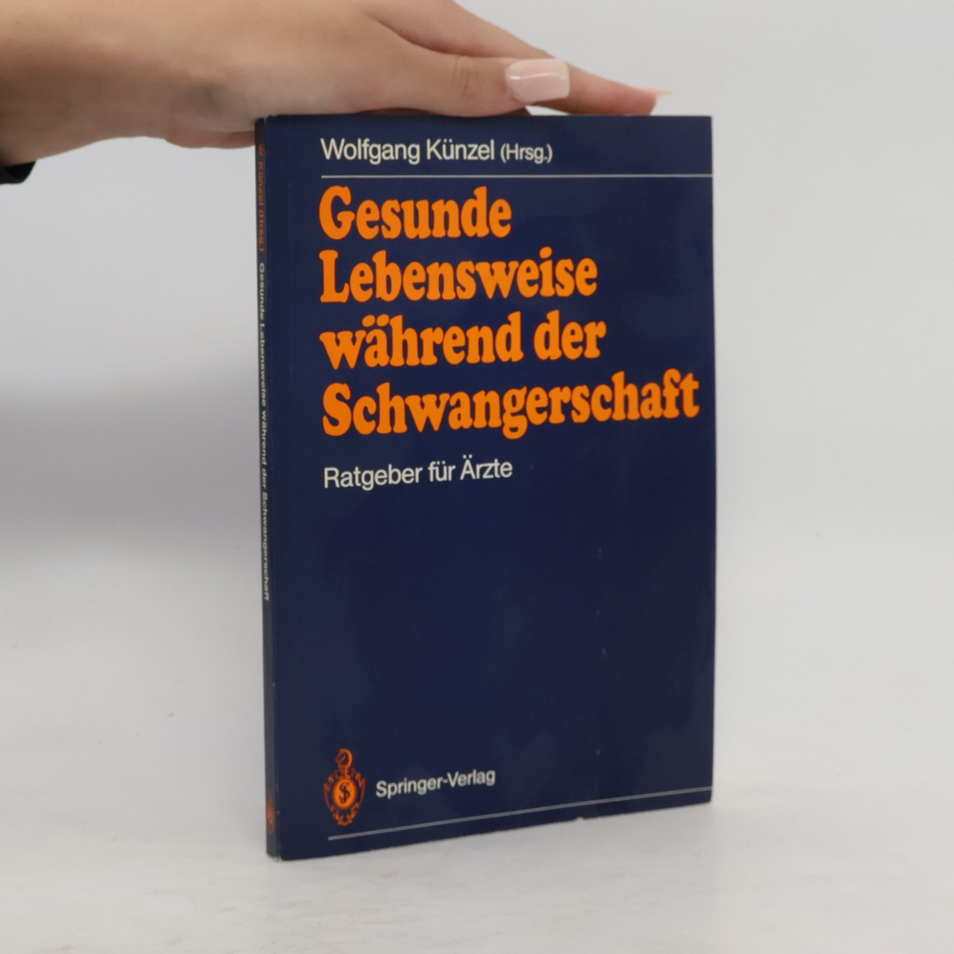 Wolfgang Künzel Gesunde Lebensweise während der Schwangerschaft