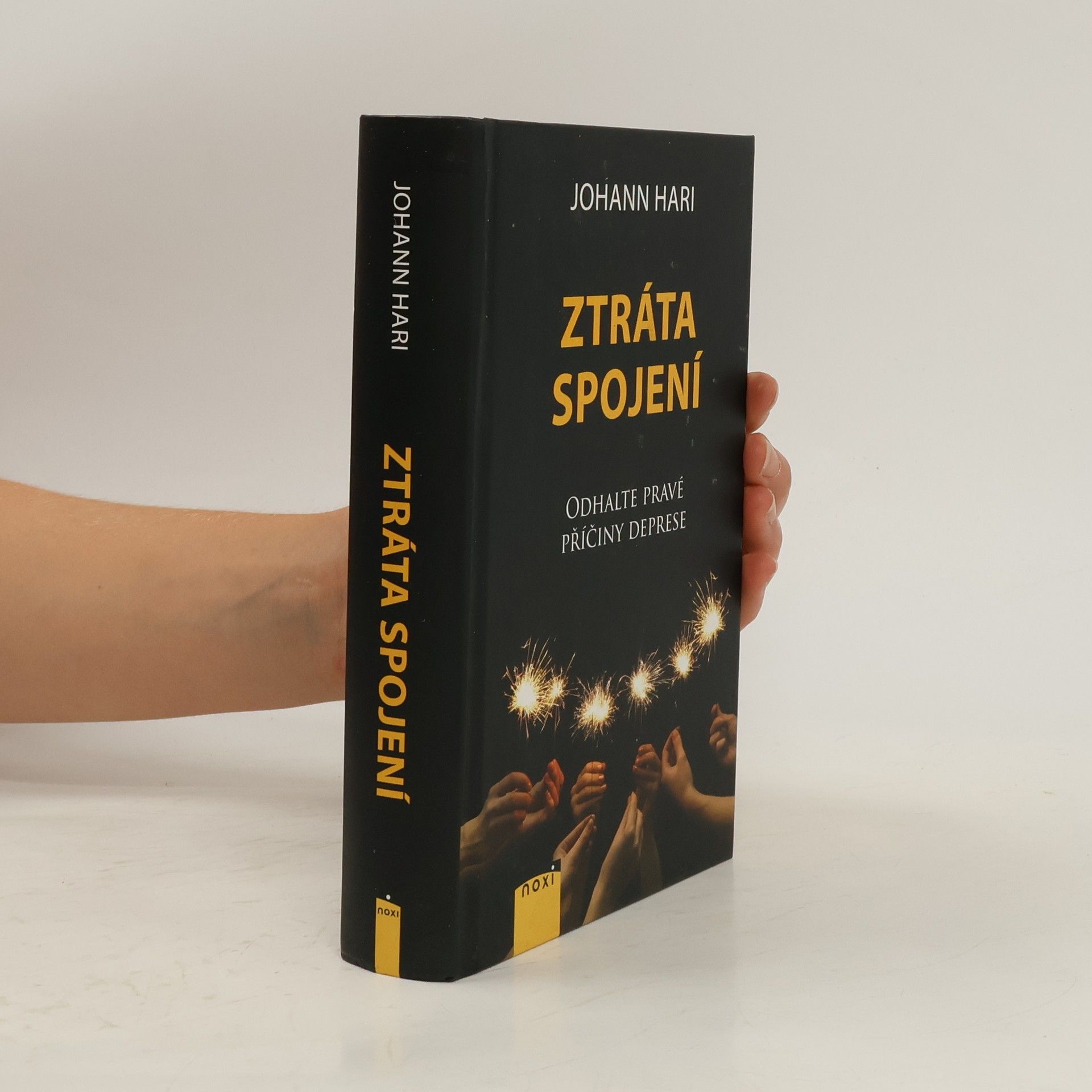 Johann Hari Ztráta spojení : odhalte pravé příčiny deprese