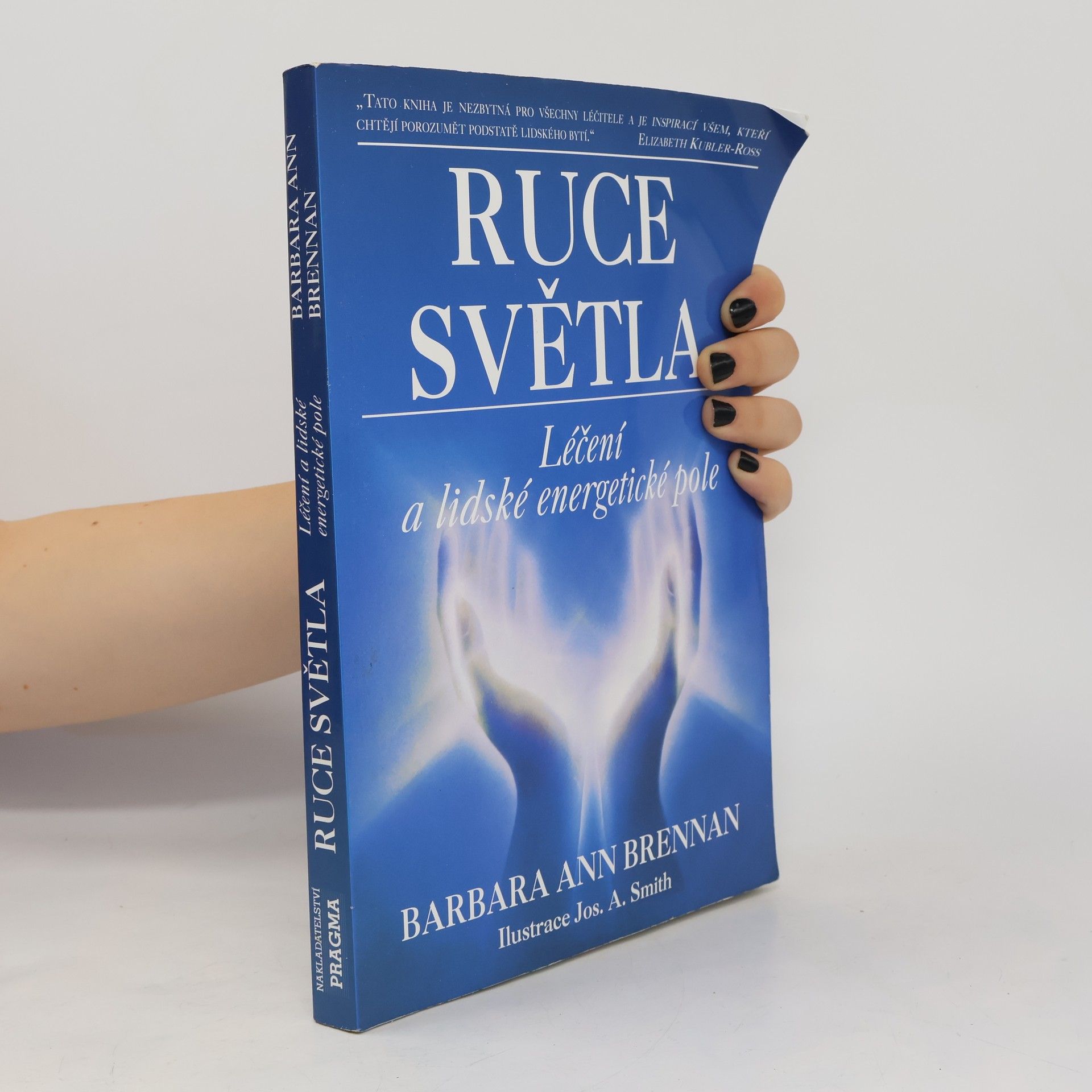 Barbara Brennan Ruce světla. Léčení a lidské energetické pole
