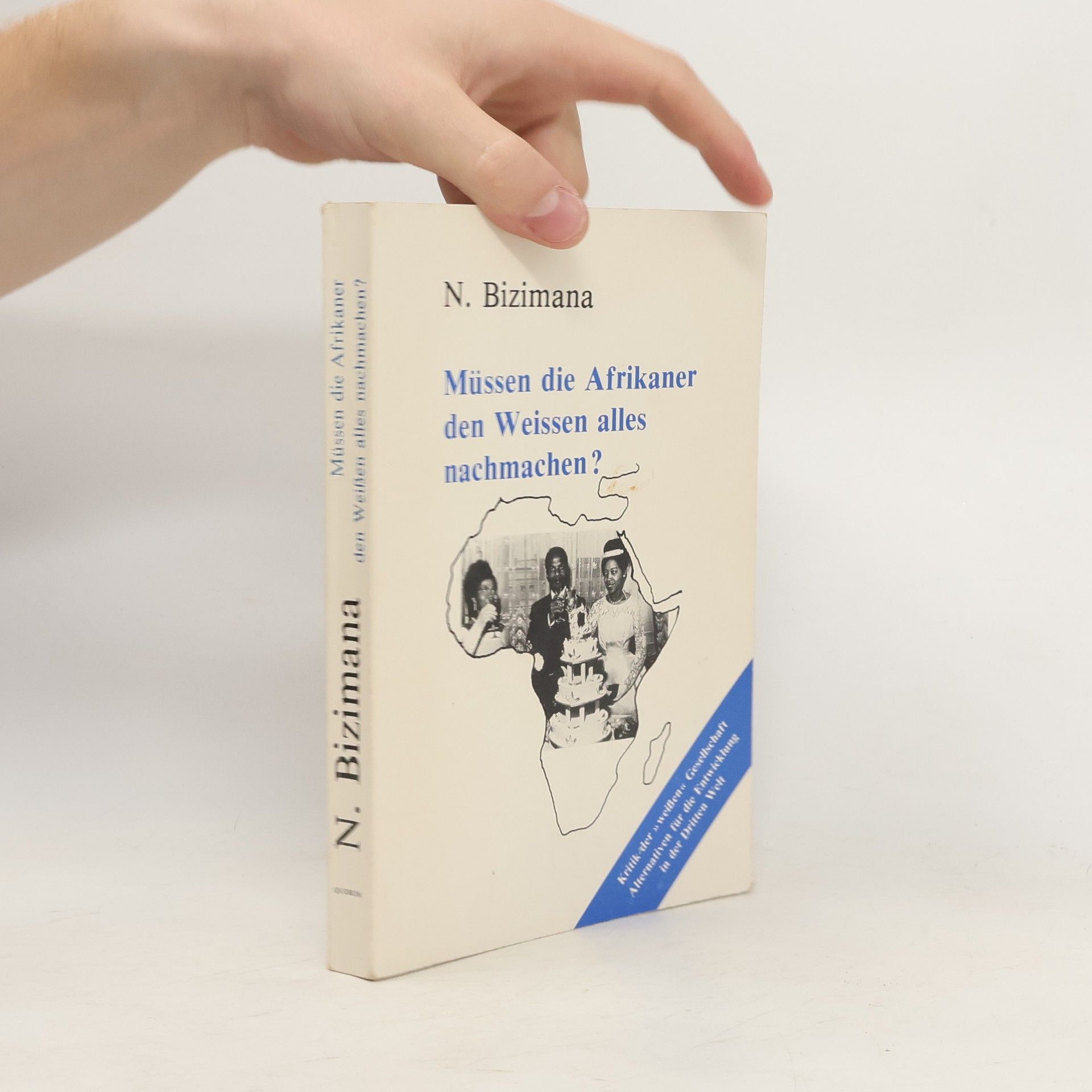 Nsekuye Bizimana Müssen die Afrikaner den Weissen alles nachmachen?