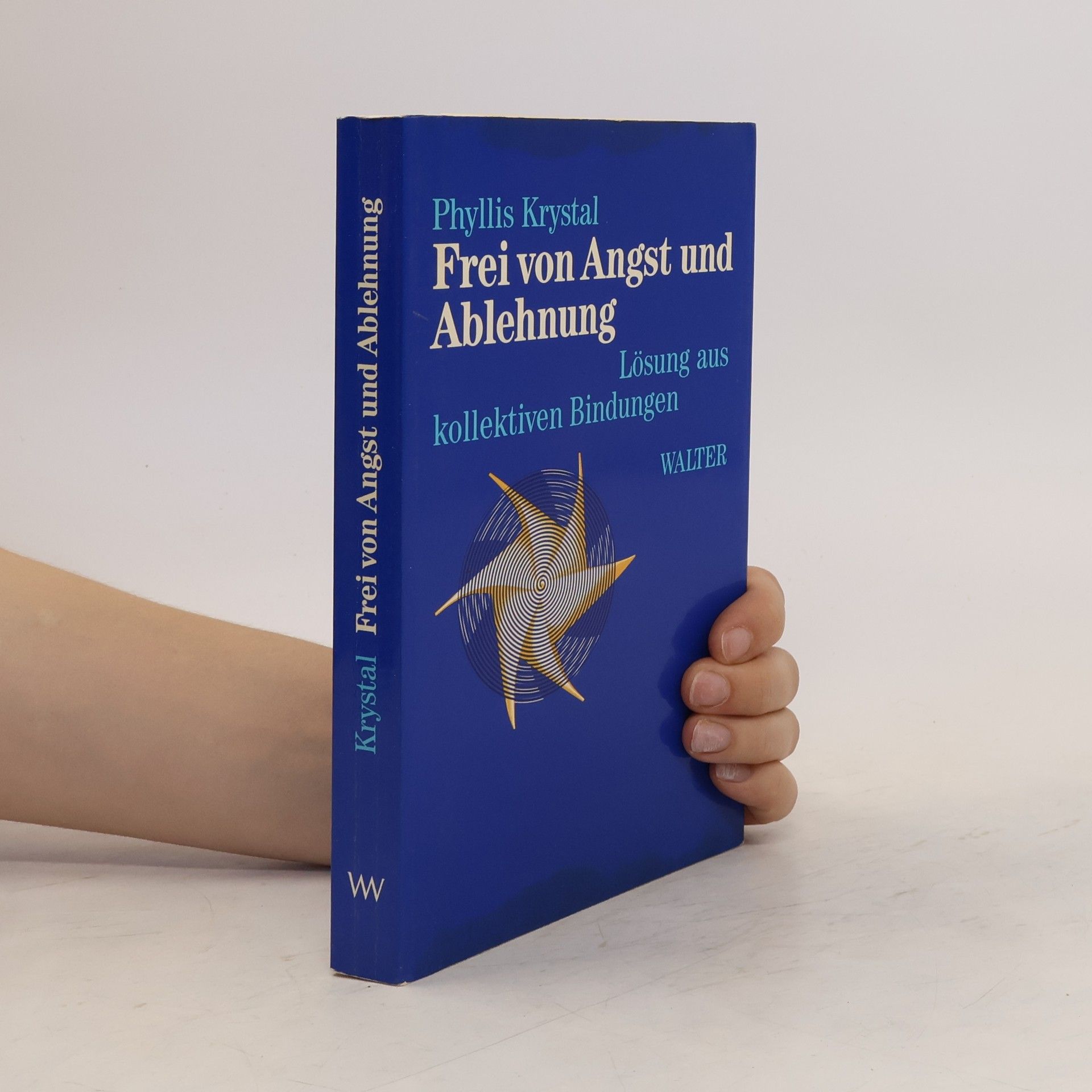 Phyllis Krystal Frei von Angst und Ablehnung