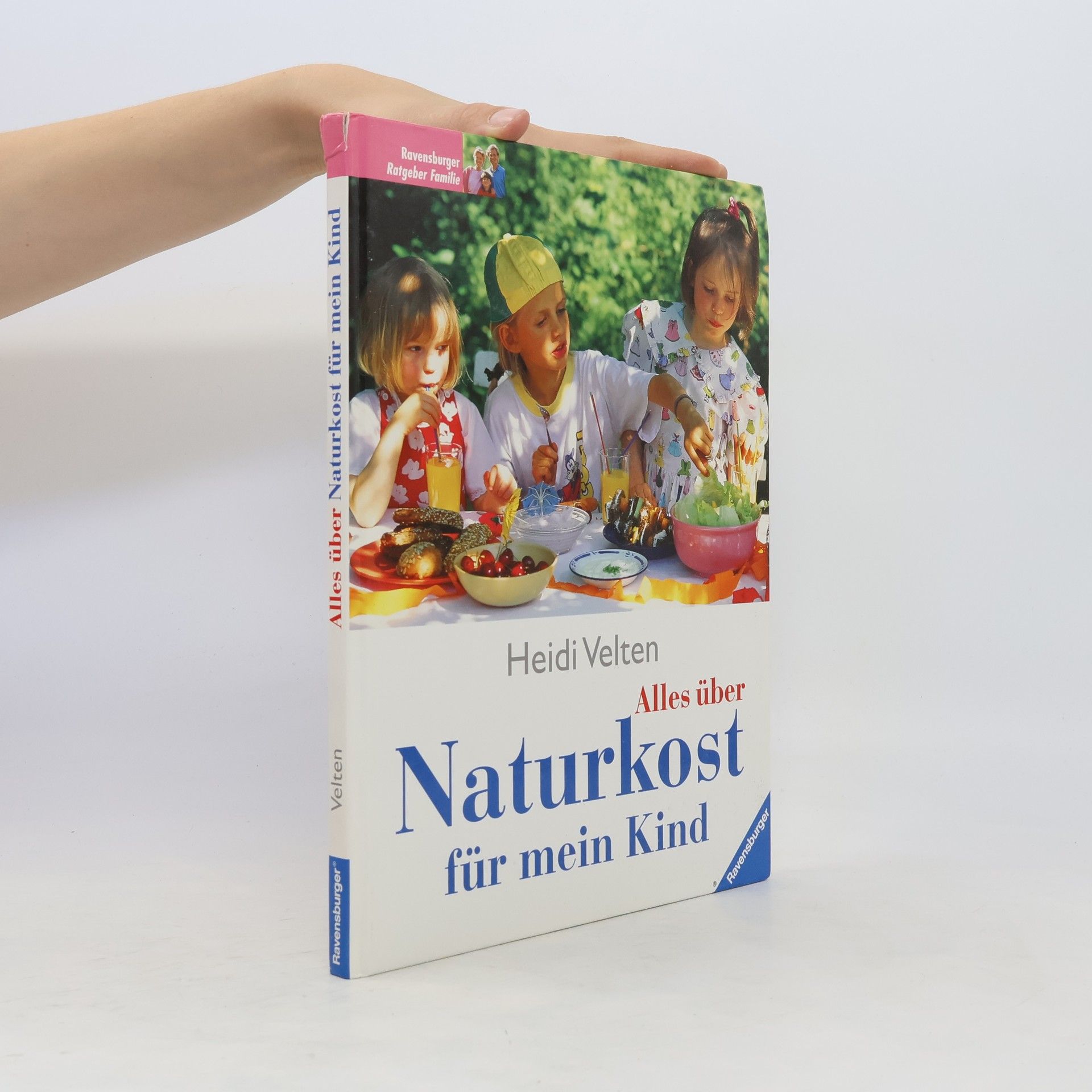 Heidi Velten Alles über Naturkost für mein Kind