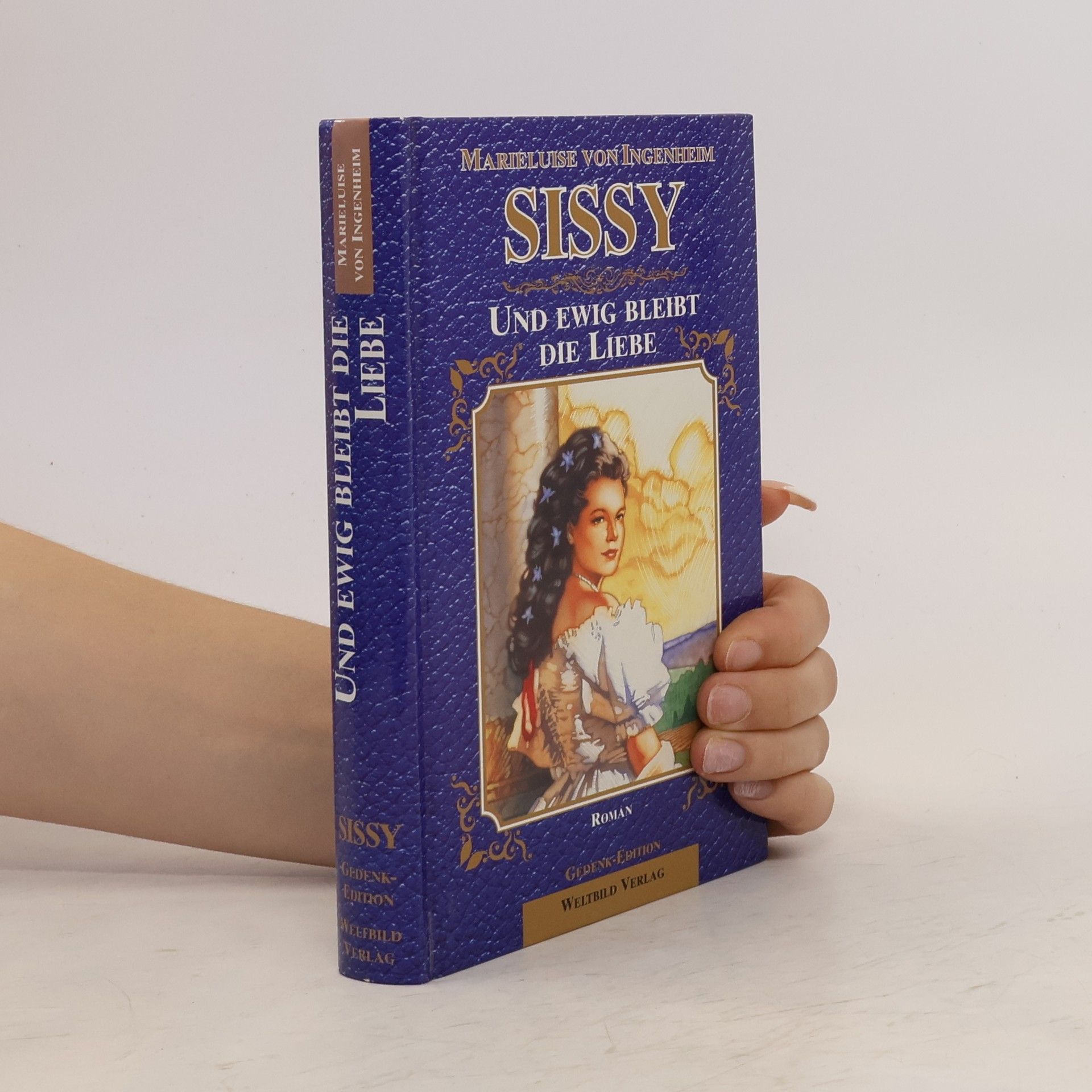 Maireluise von Ingenheim Sissy: Und ewig bleibt die liebe