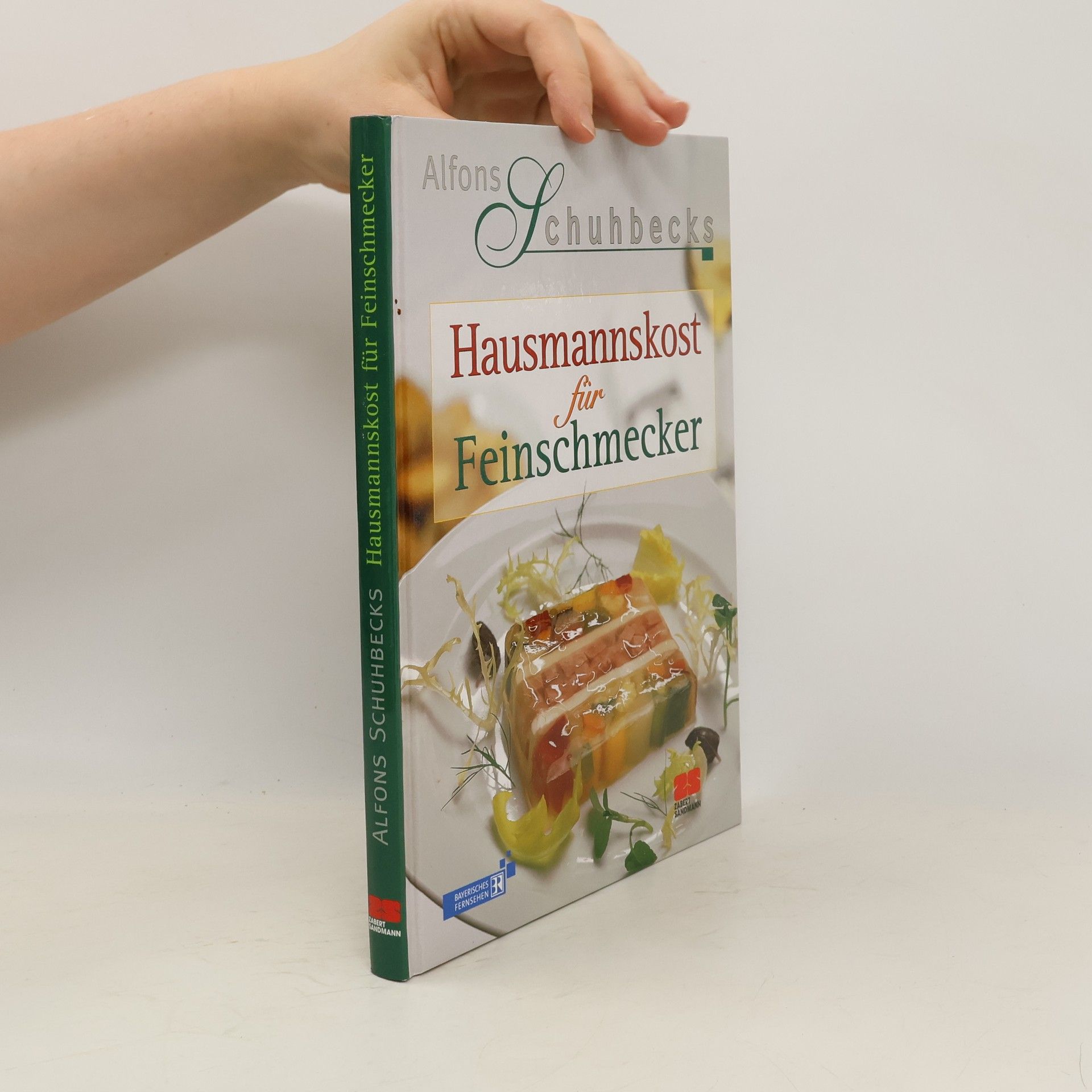 Alfons Schuhbeck Hausmannskost für Feinschmecker