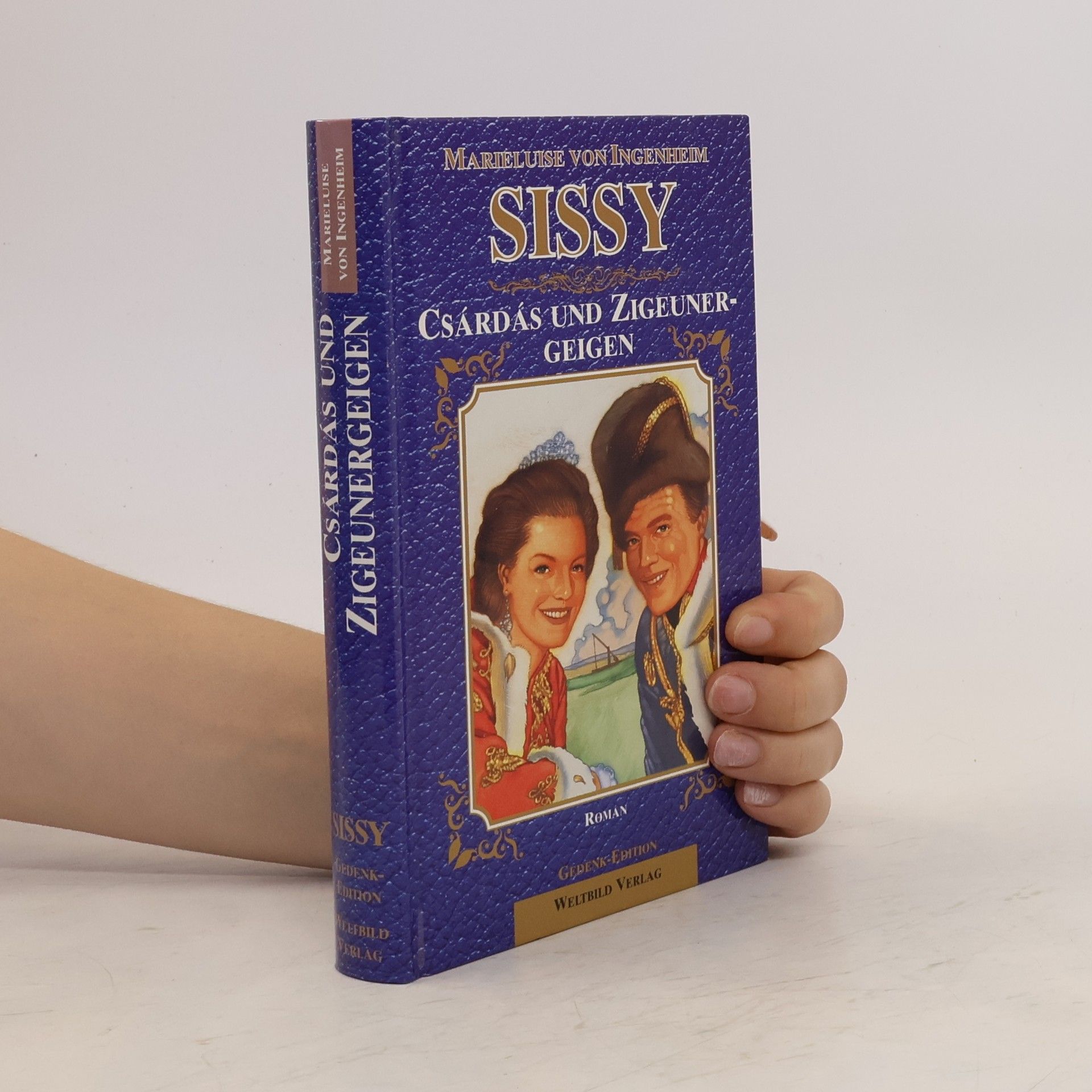 Maireluise von Ingenheim Sissy. Csárdás und Zigeunergeigen