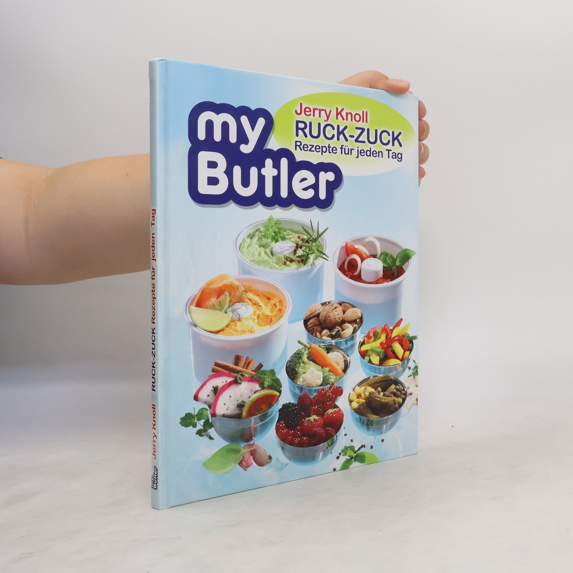 Jerry Knoll My Butler. Ruck-zuck Rezepte für jeden Tag